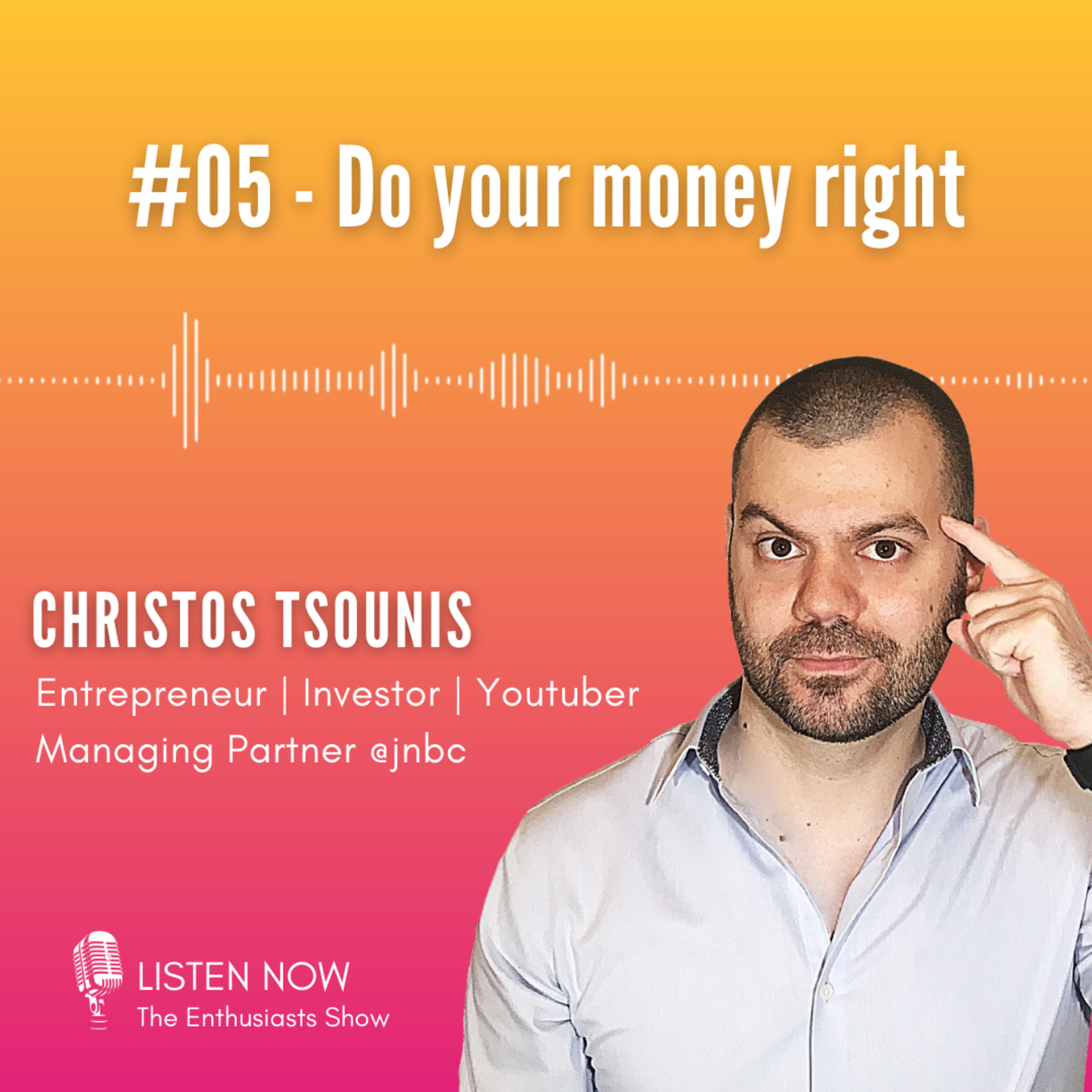#05: Do your money right (with Chris Tsounis) episode artwork