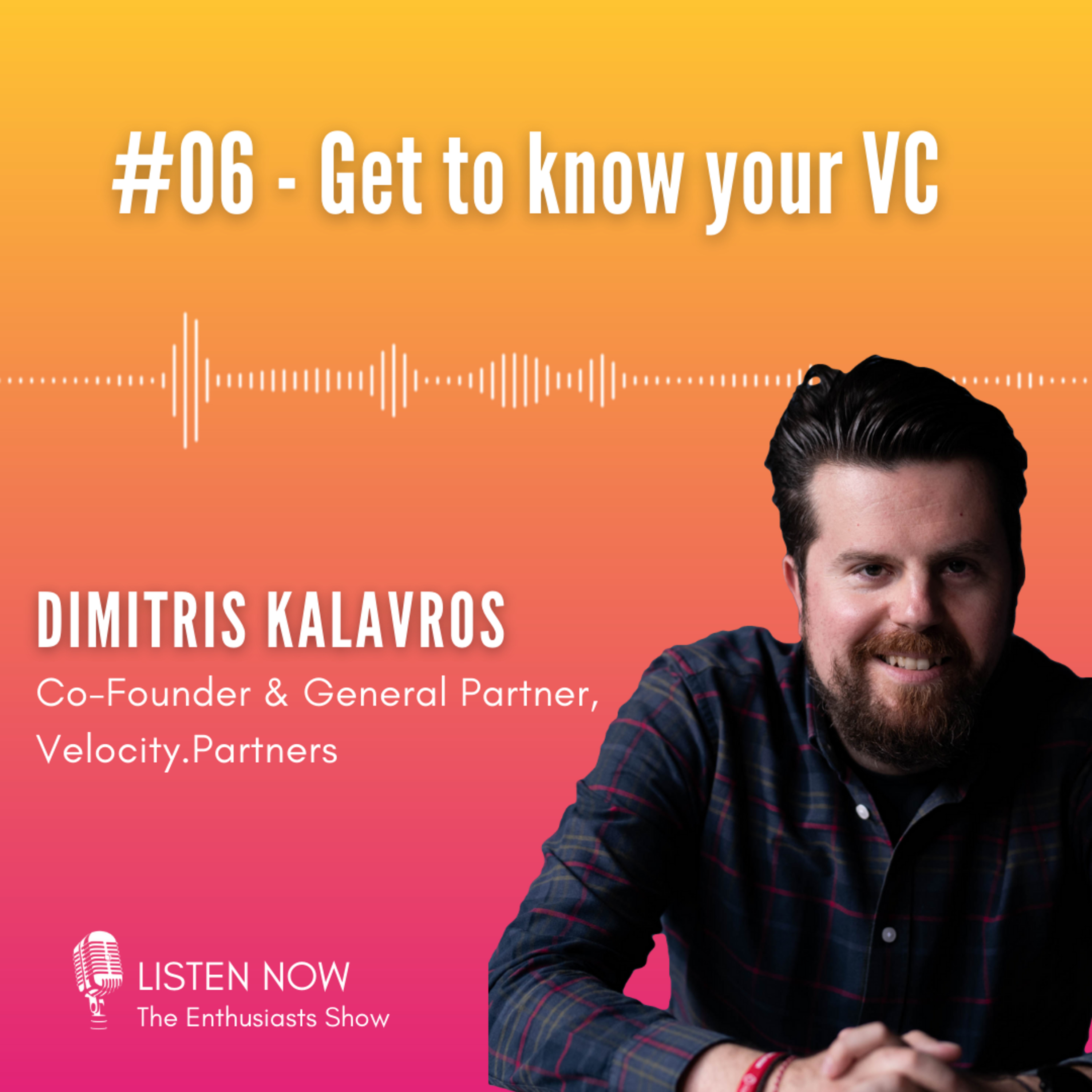 #06: Get to Know your VC (with Dimitris Kalavros) episode artwork