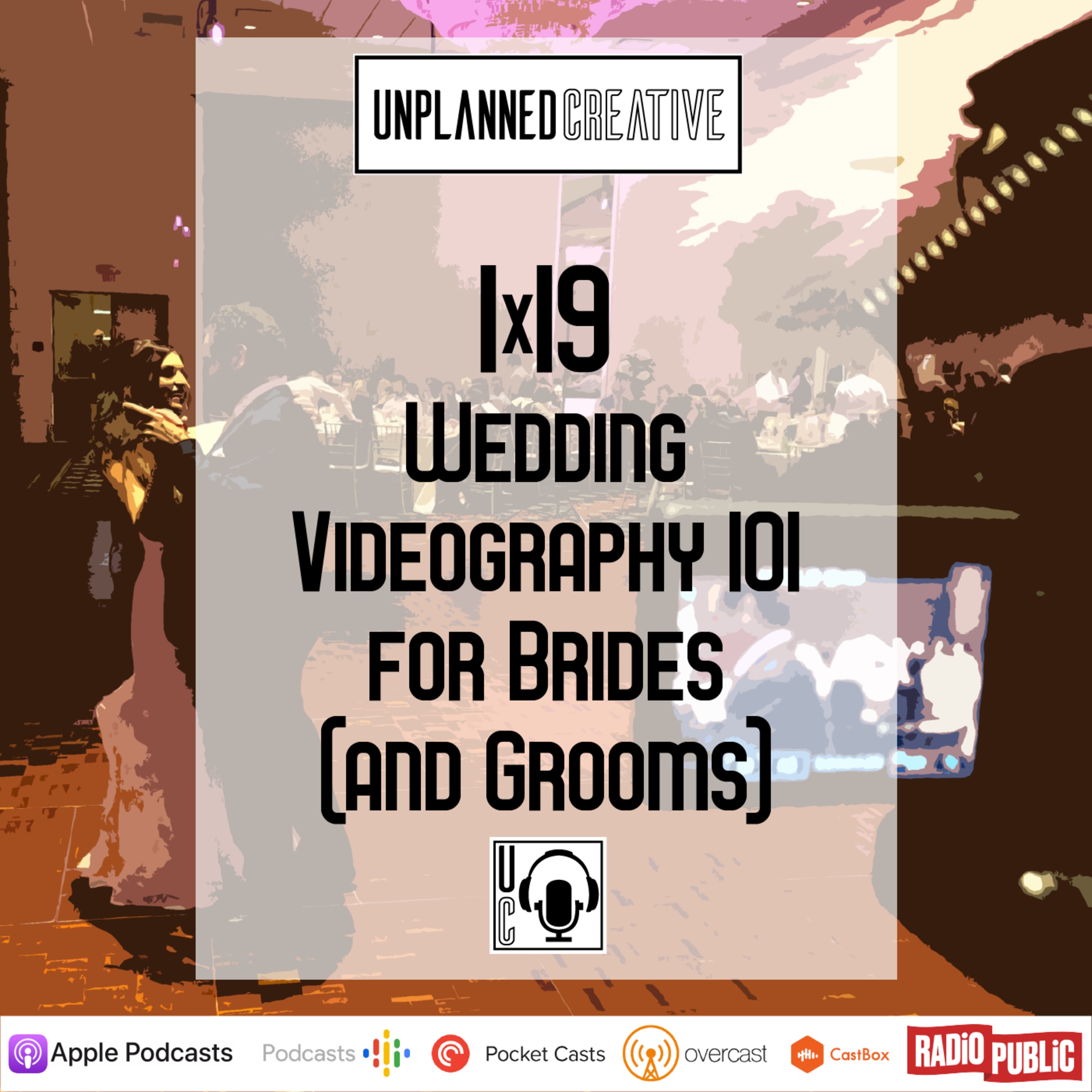 1x19 | Wedding Videography 101 for Brides (and Grooms) episode artwork