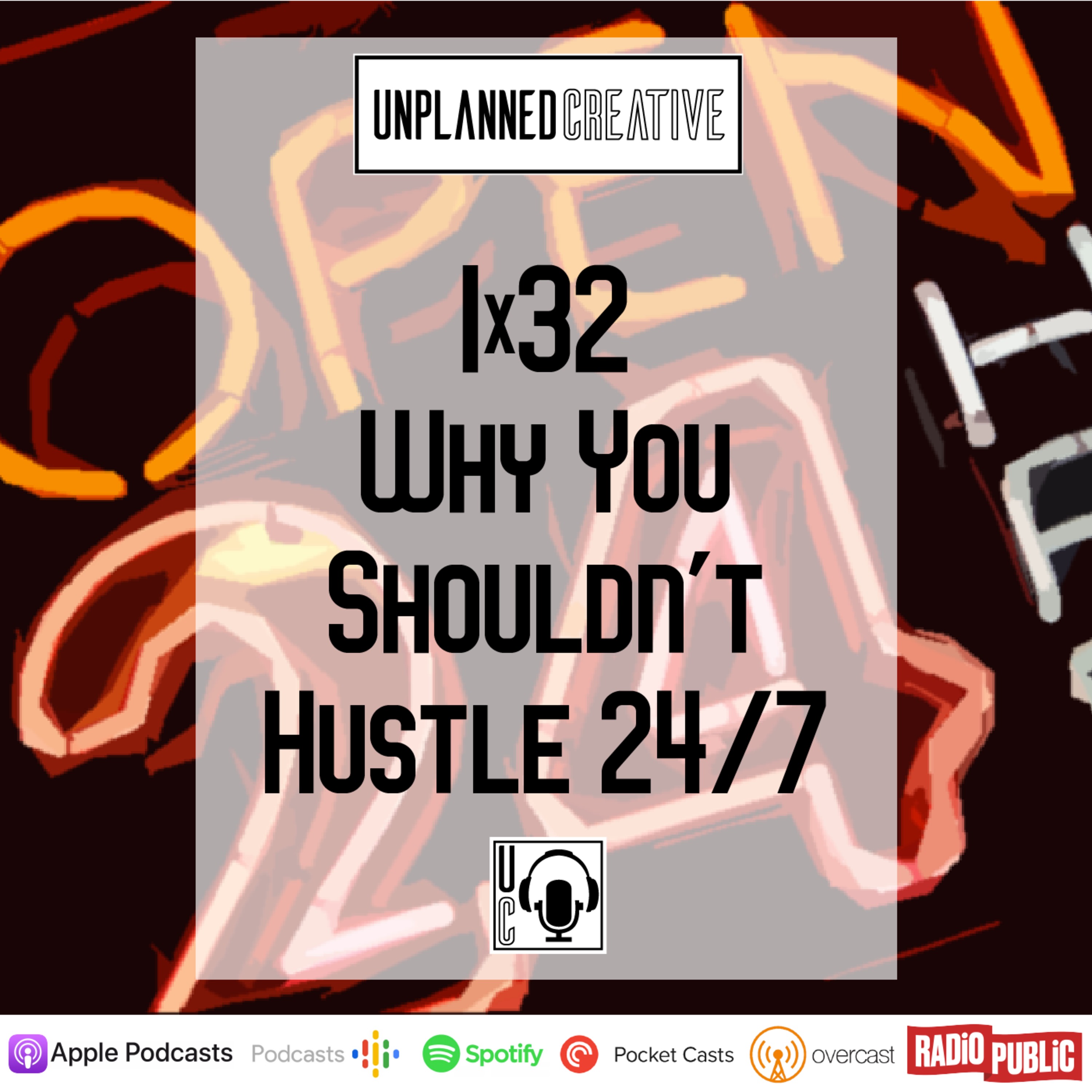 1x32 | Why You Shouldn't Hustle 24/7 episode artwork