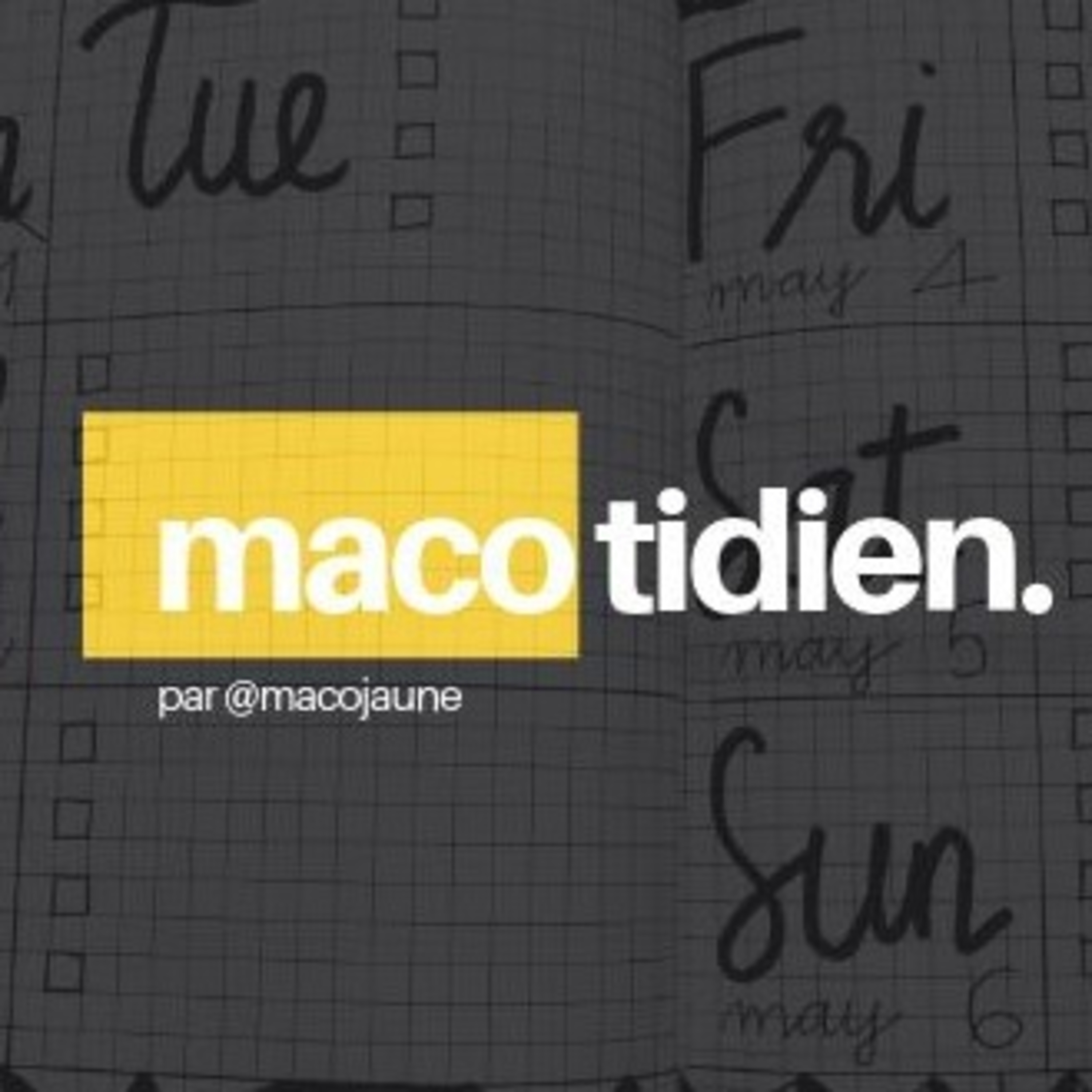 #Macotidien S2E02 : Mon Dimanche tombe un vendredi.