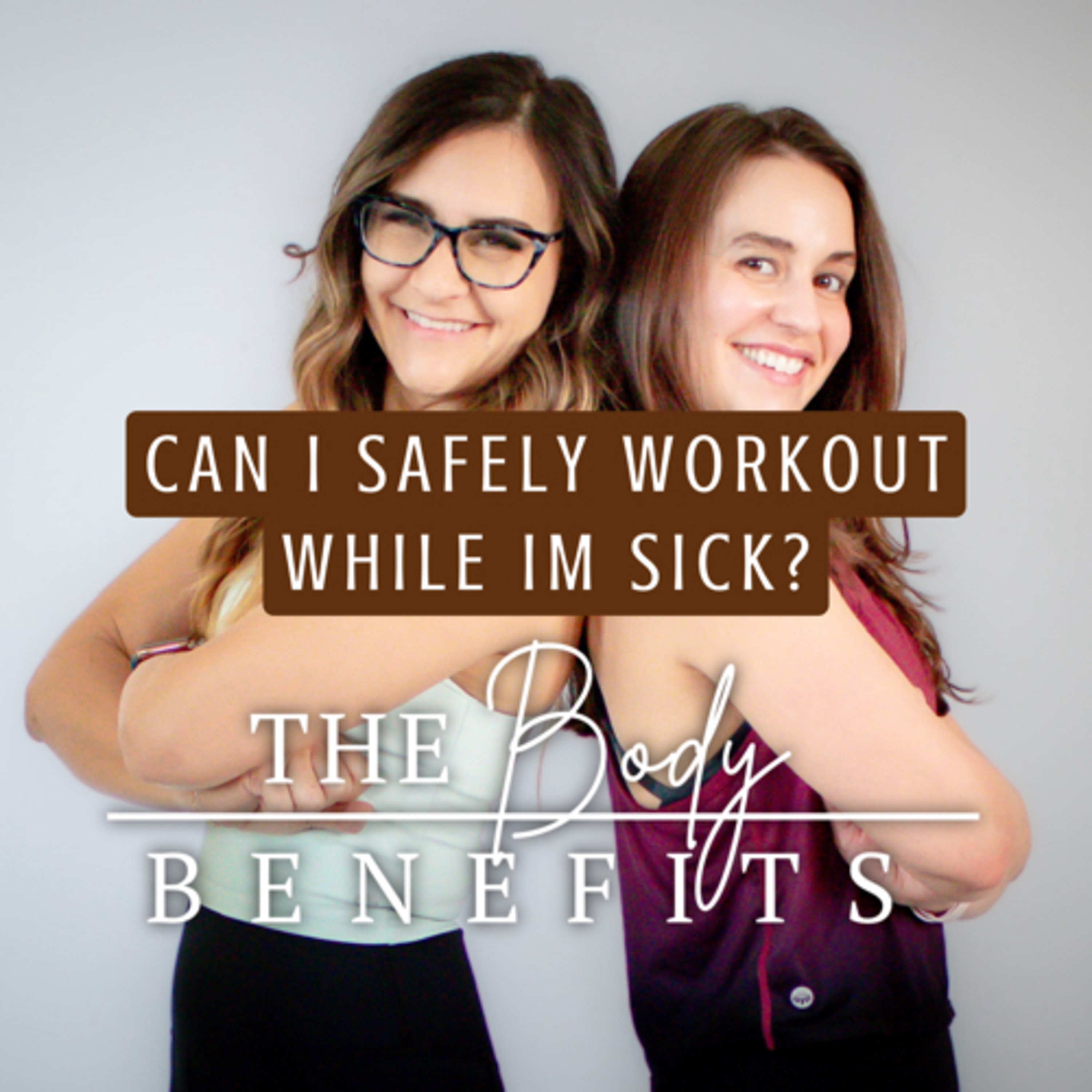 Eps.10 :: Can I Safely Workout While I’m Sick? episode artwork