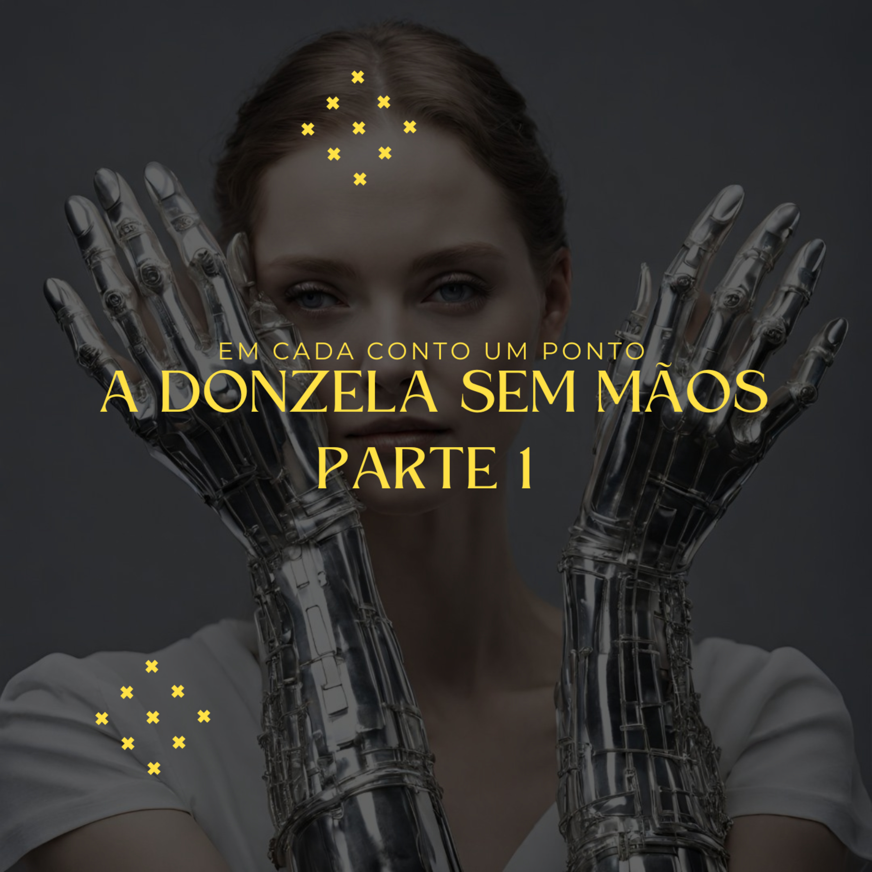 A Donzela Sem Mãos - Parte 1 - Em Cada Conto um Ponto episode artwork