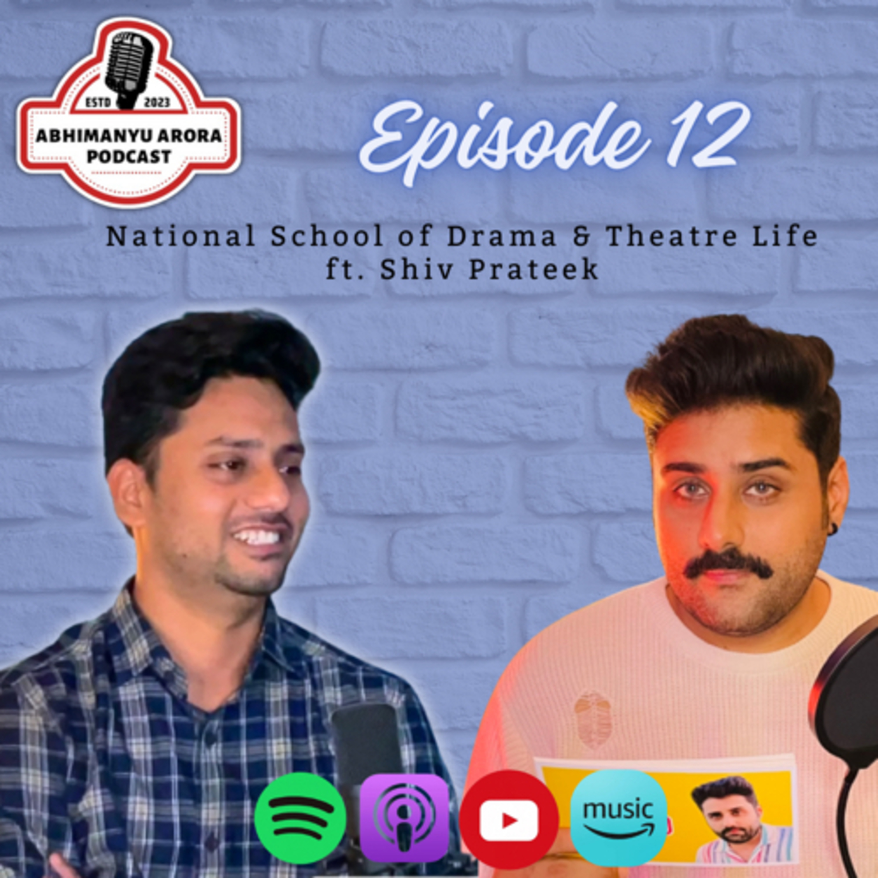 Episode 12 - National School of Drama & Theatre Life ft. Shiv Prateek episode artwork