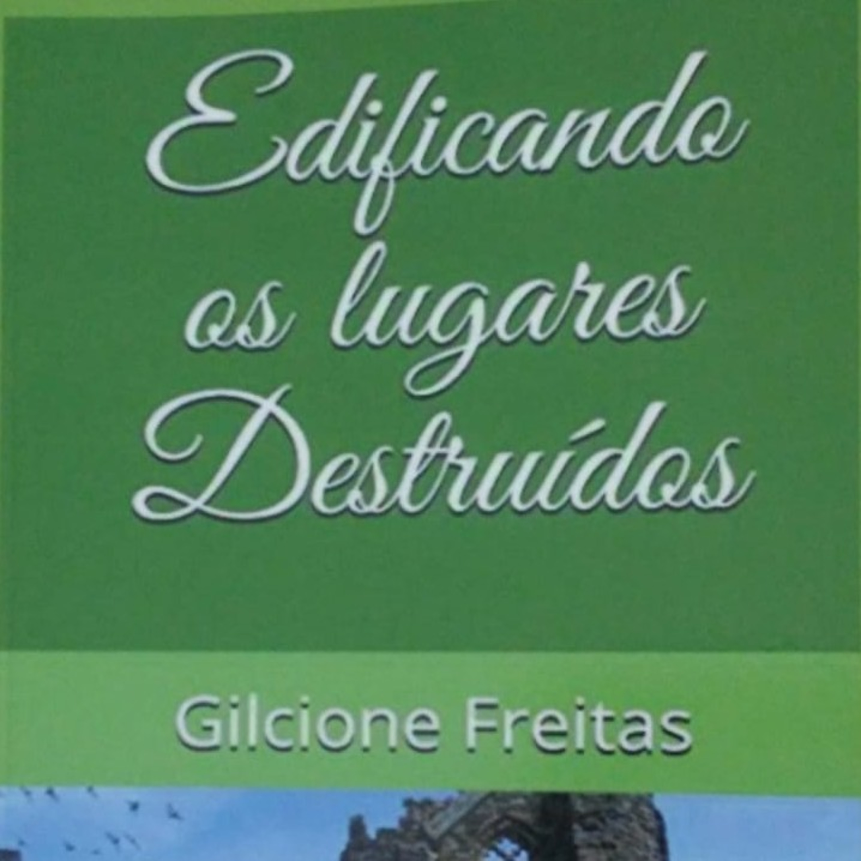 Edificando os Lugares Destruídos. Capítulo 6. Andando com Deus. episode artwork
