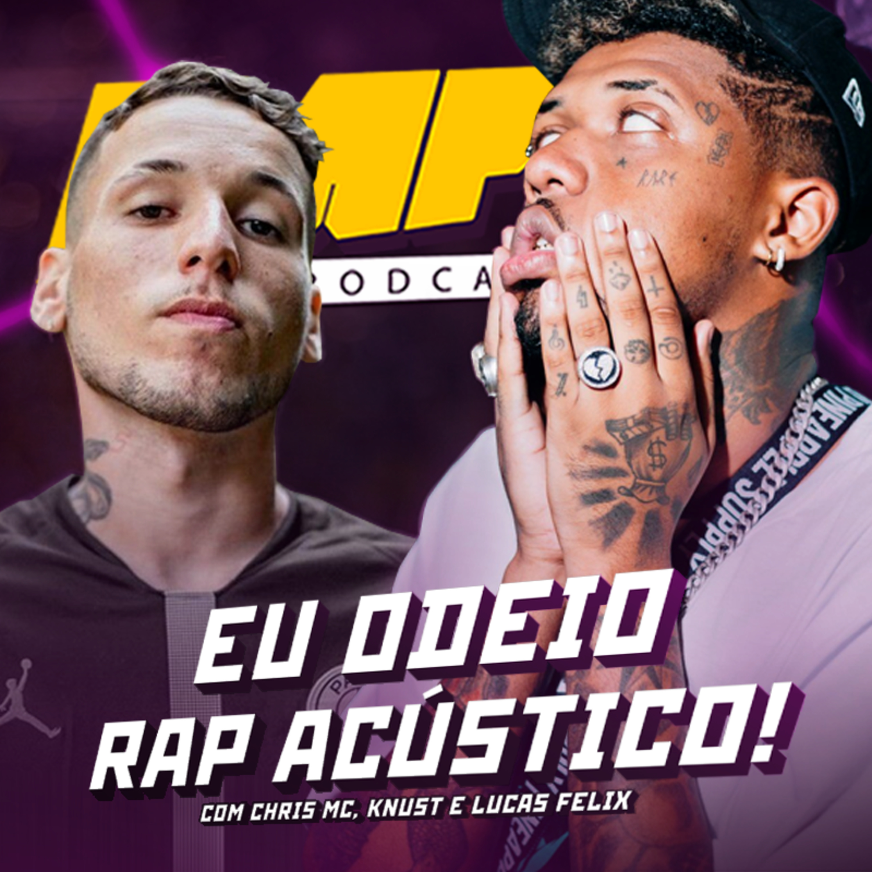 #25 | Eu odeio rap acústico! (part. Knust e Chris MC) episode artwork