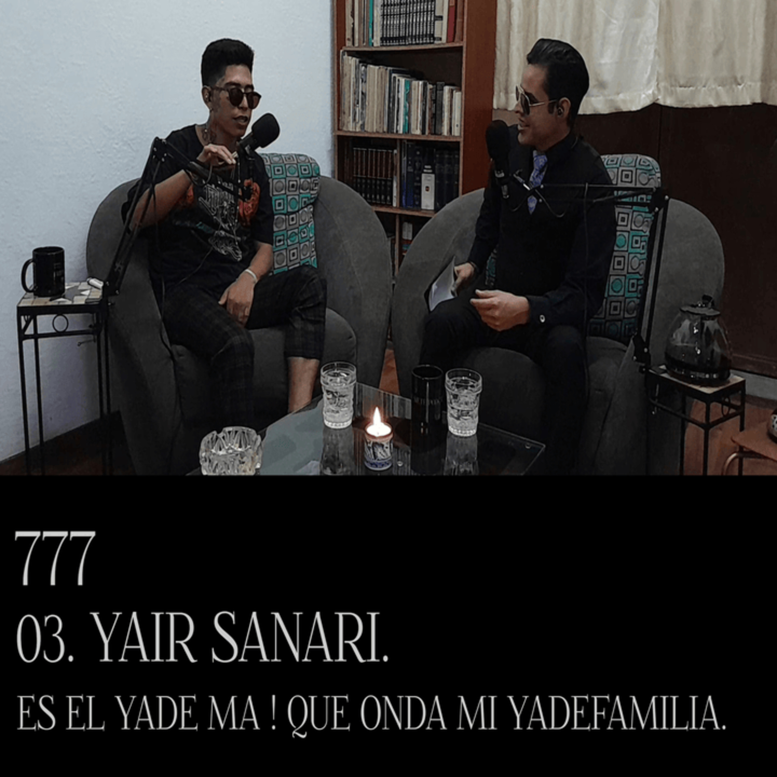TRIPLE SIETE PODCAST 03. ENTREVISTA CON YAIR SANARI. (cumplir mi sueño de ser rapero) episode artwork