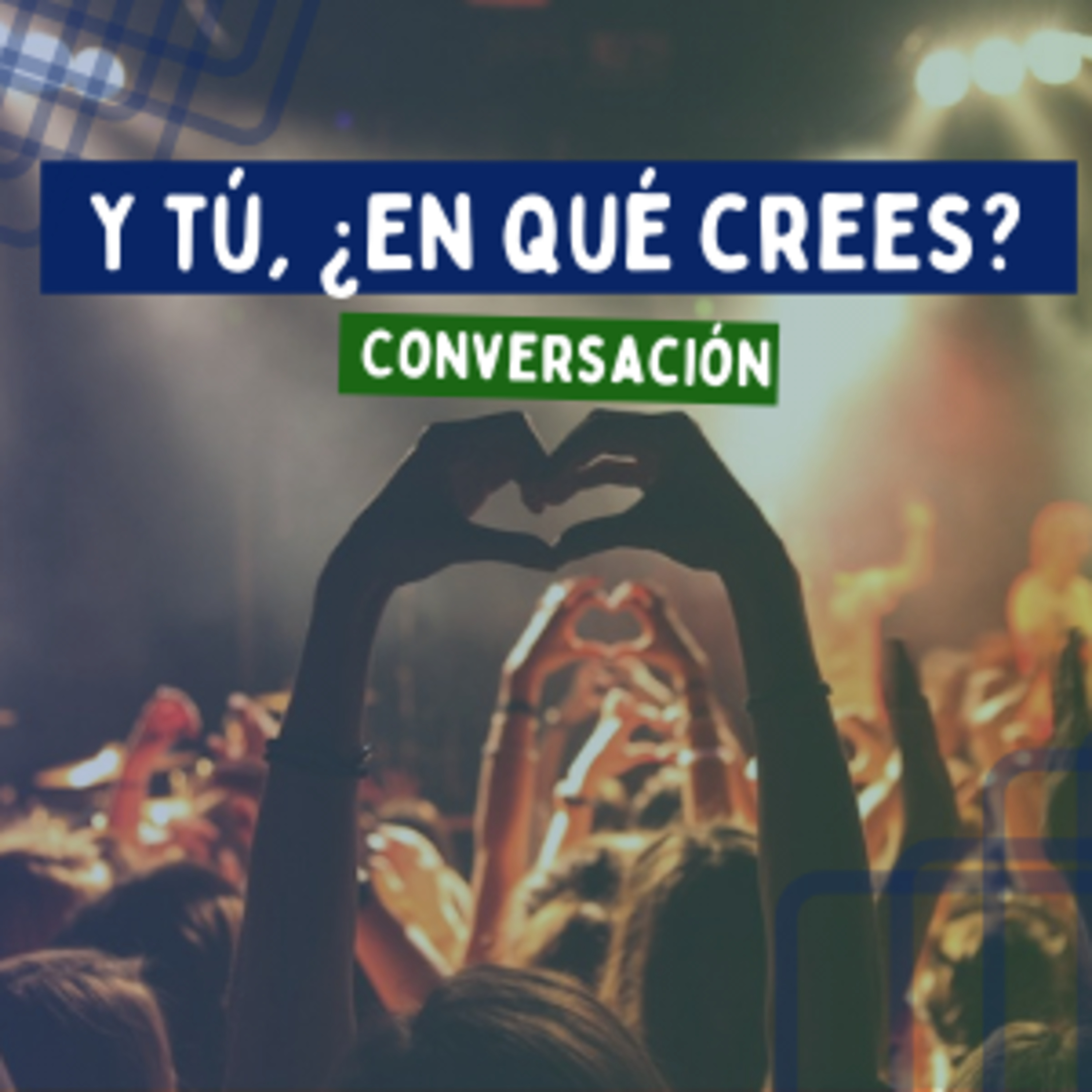 Y tú, ¿En qué crees? - Conversación episode artwork