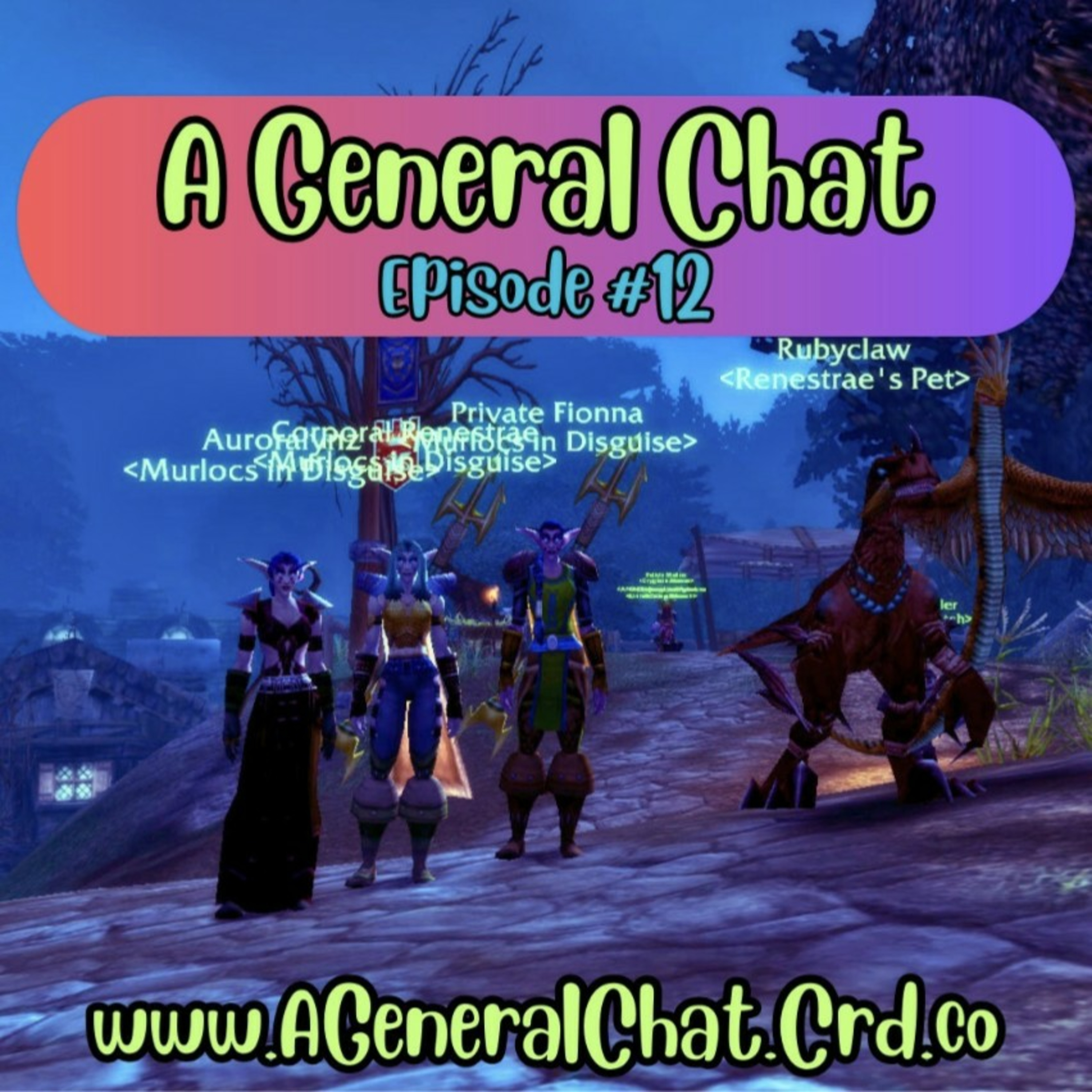  A General Chat #12: A Warcraft Show about Navigating Azeroth in Retail WOW & WOW Classic! episode artwork
