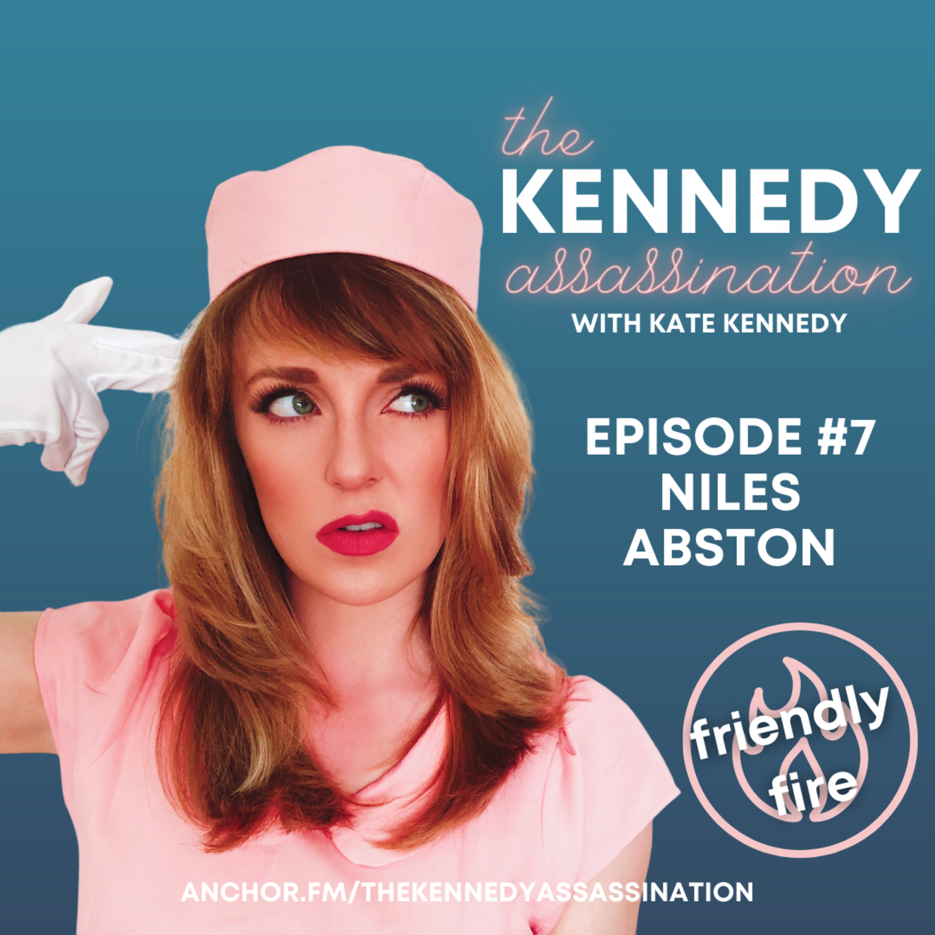 The Kennedy Assassination #7: FRIENDLY FIRE w/ Niles Abston