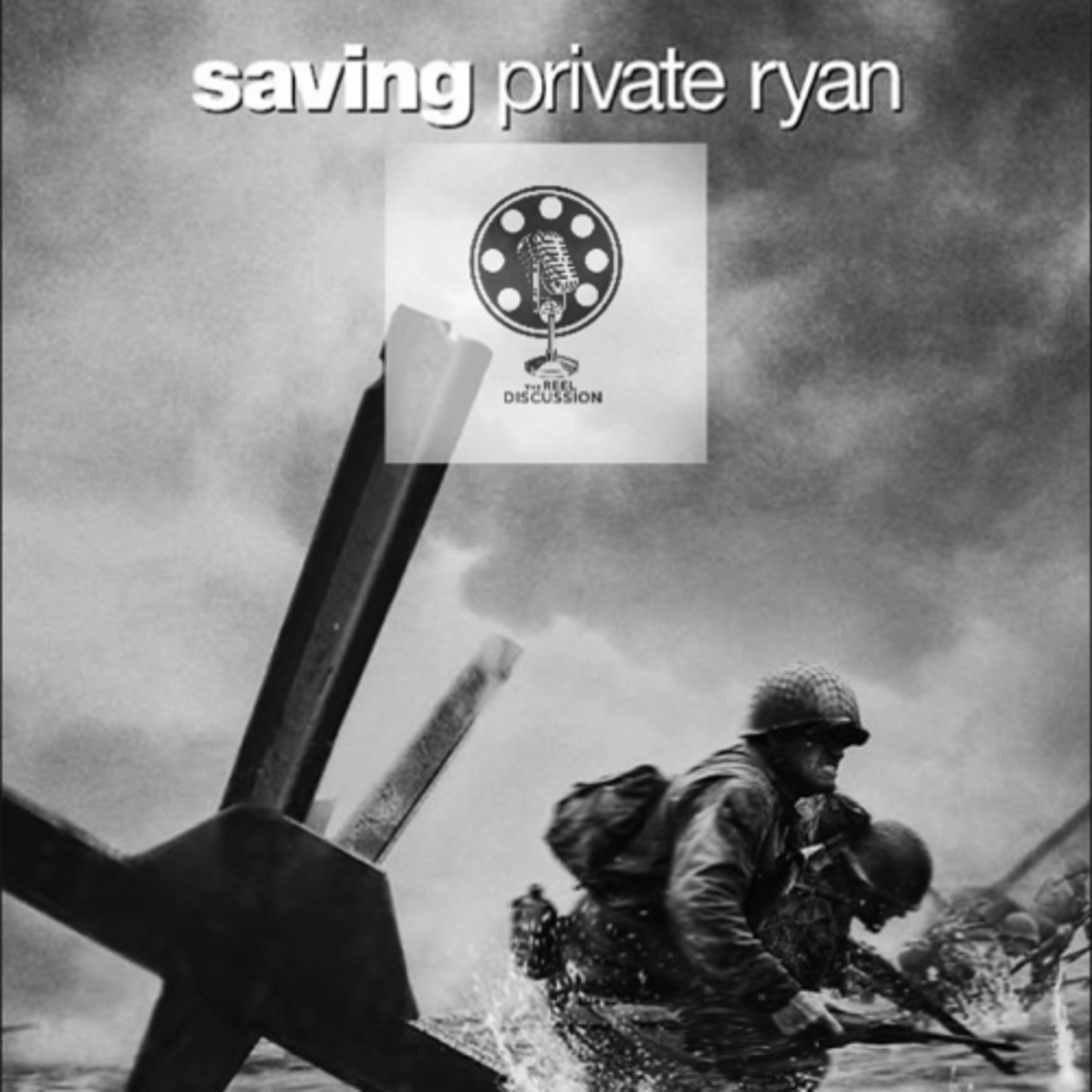 Saving Private Ryan-Episode 2-The Reel Discussion episode artwork
