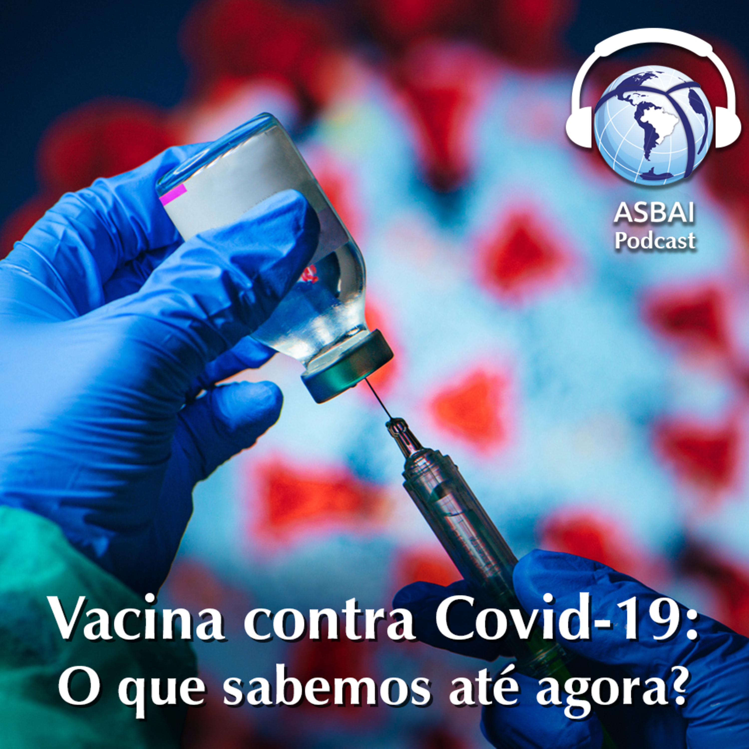 Vacina contra Covid-19: O que sabemos até agora? episode artwork