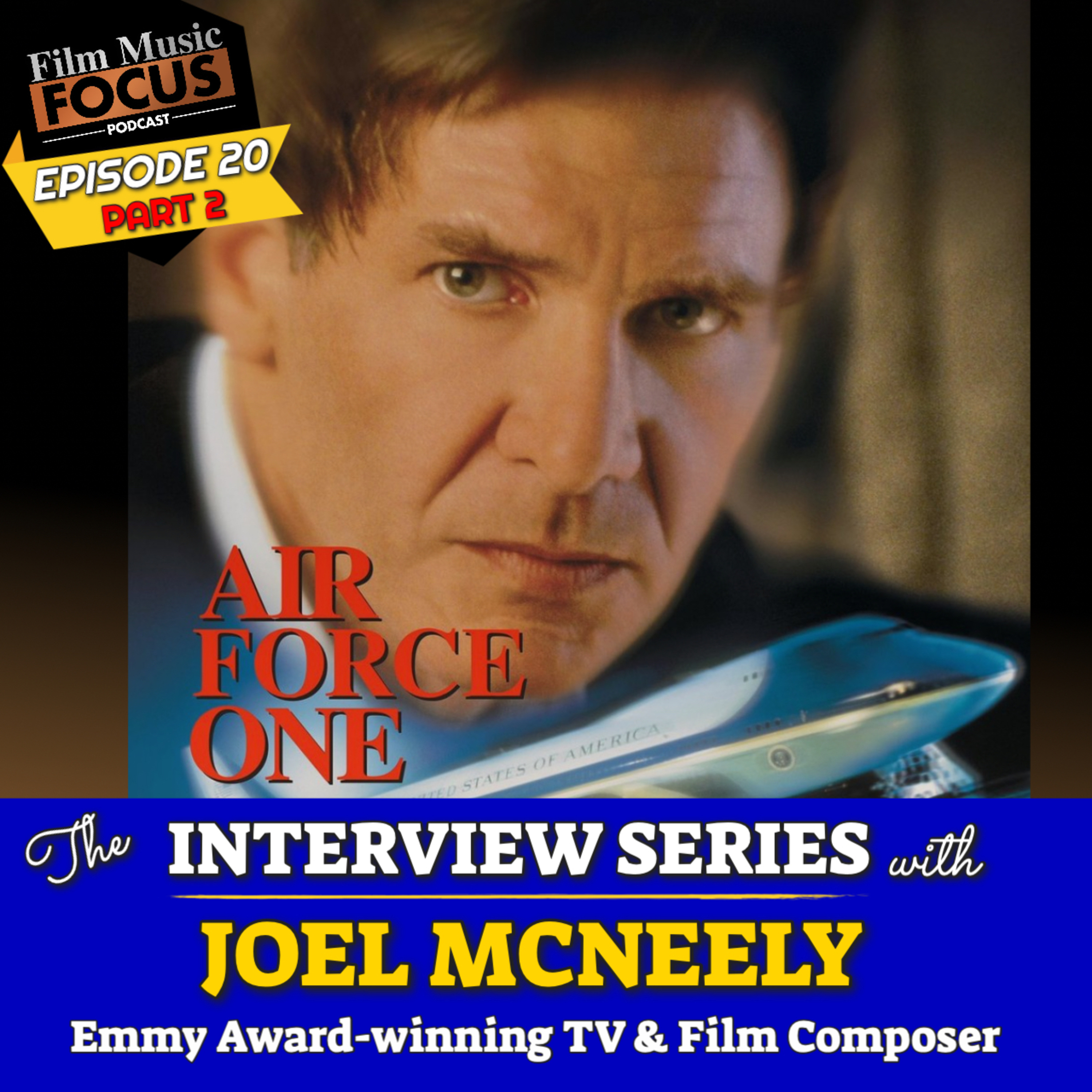 EPISODE 20 - Joel McNeely Interview Part 2