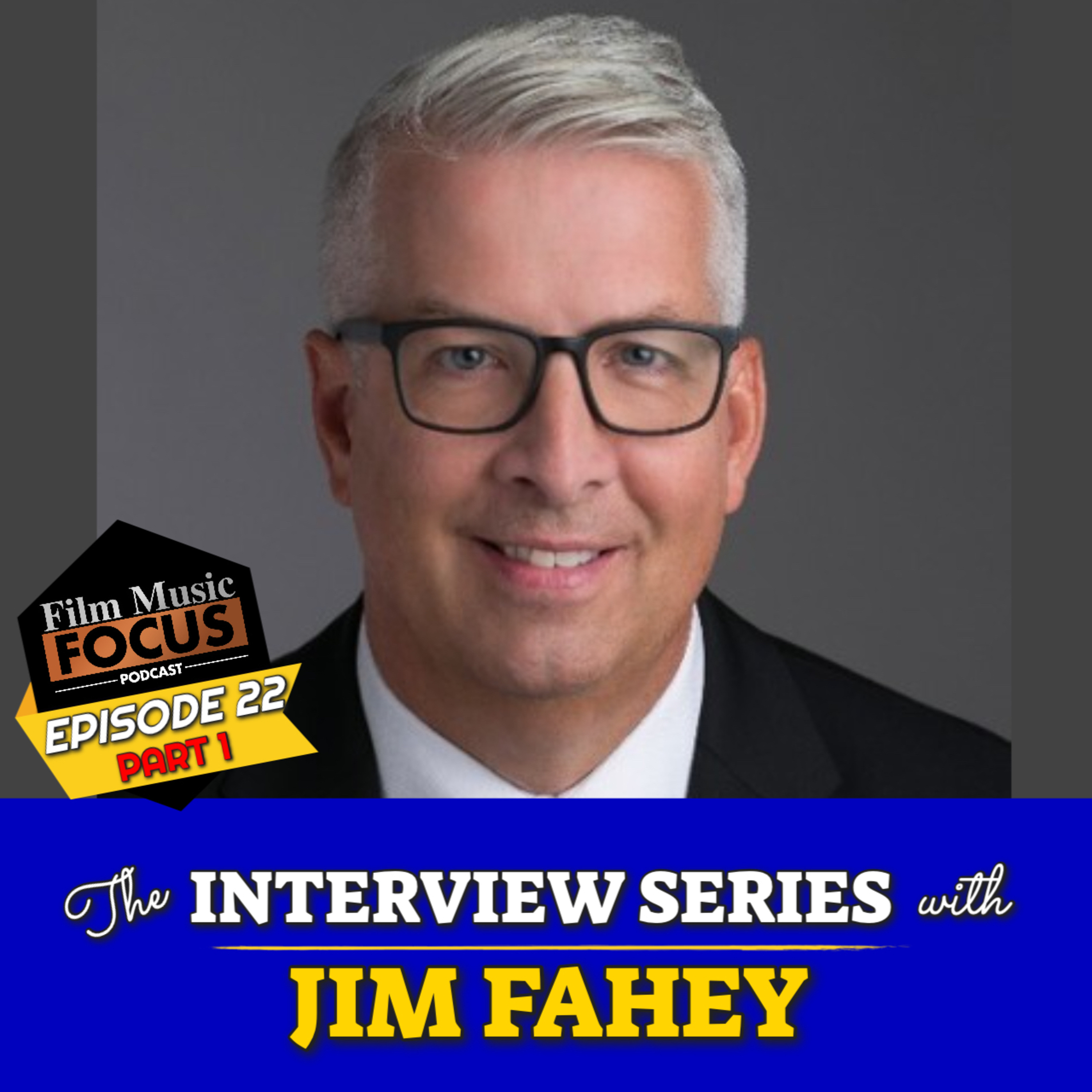 EPISODE 22 - Jim Fahey Interview Part 1