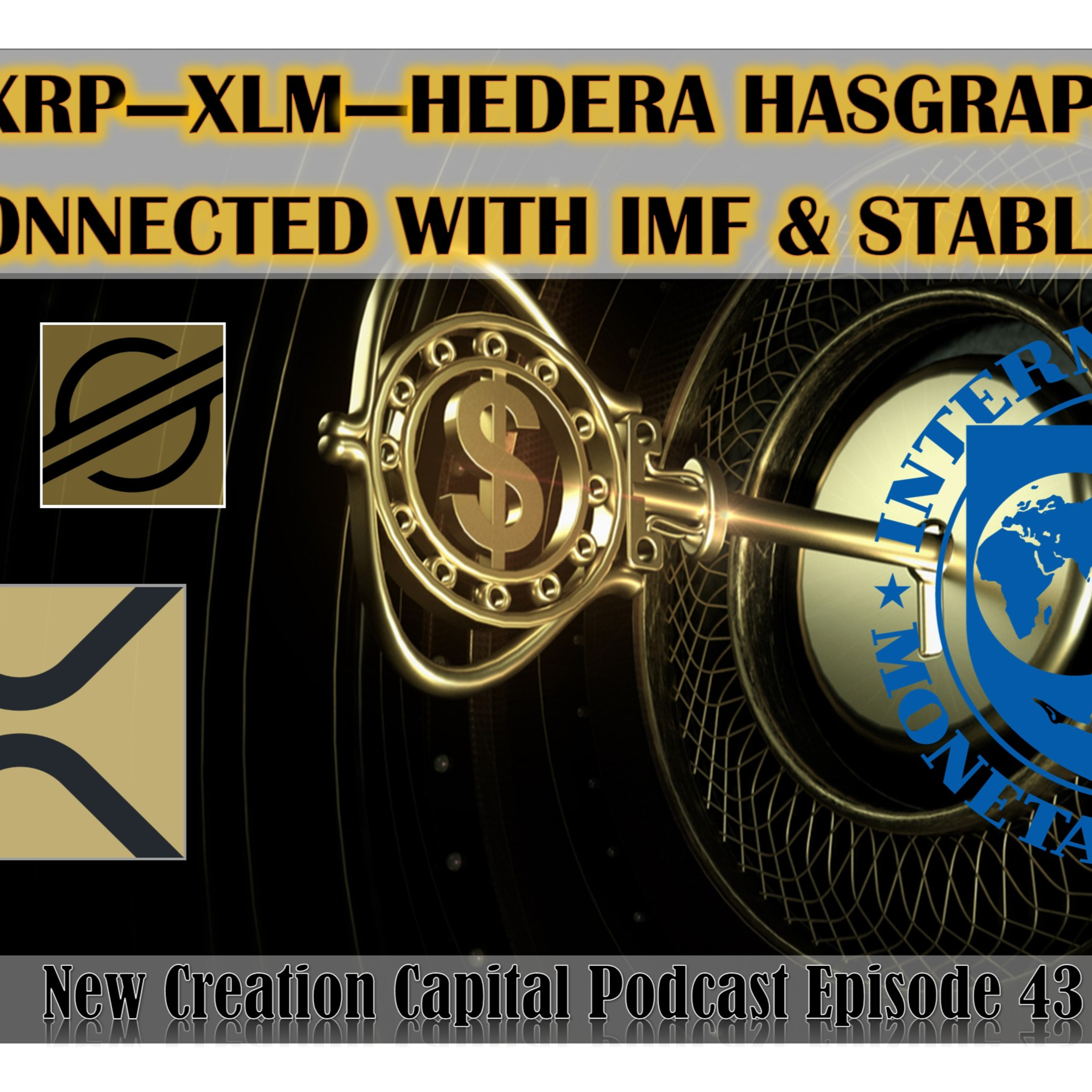 Episode 43: THE BIG PLAN..Connecting The Dots - #XRP - #XLM - #HEDERA HASHGRAPH - IMF - Stablecoins! episode artwork