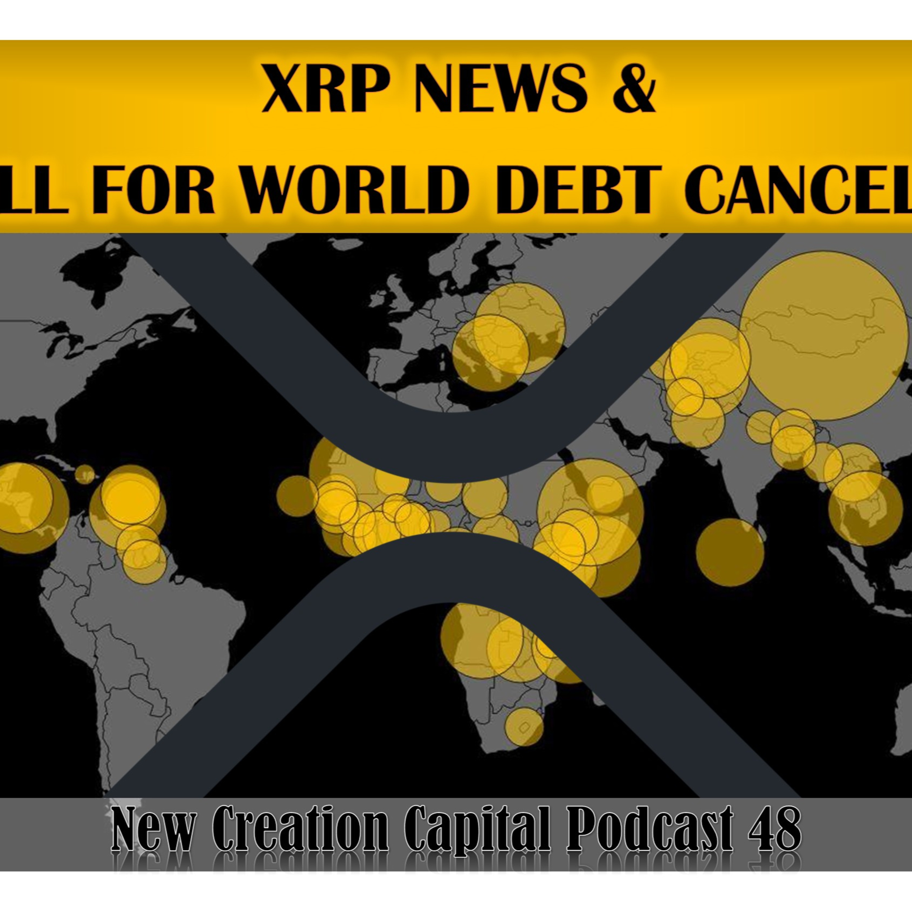 Episode 48: XRP News & The Call For World Bank, IMF Debt Cancellation episode artwork