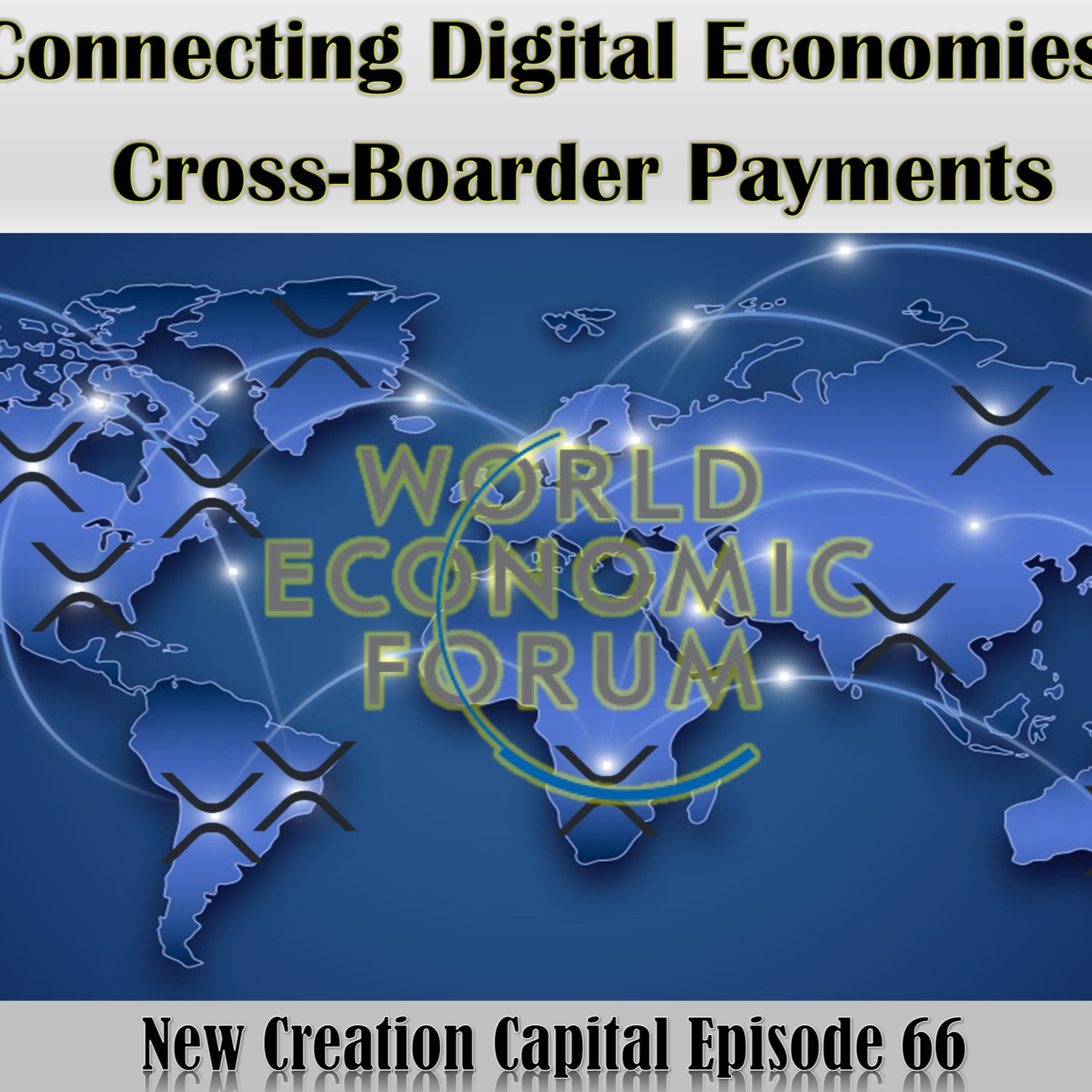 Episode 66: Deep Dive - World Economic Research on Cross Boarder Payments!  episode artwork
