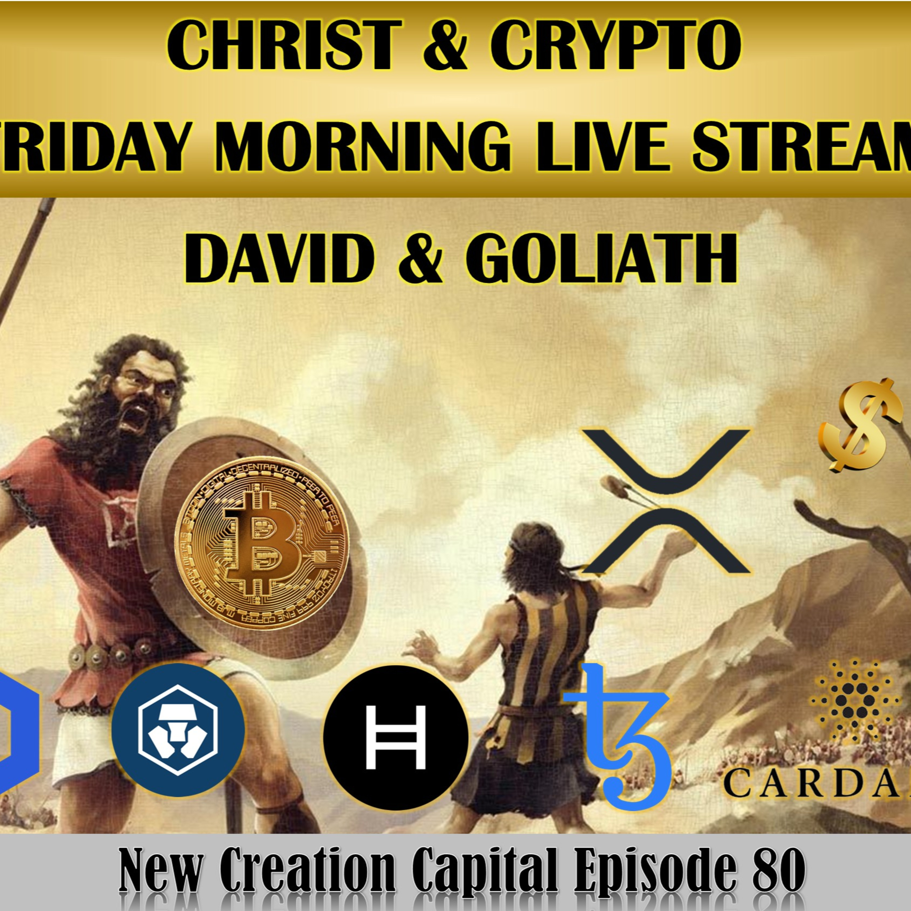 Episode 80: #Christ & #Crypto Live Stream: Lets Talk Crypto, David and Goliath episode artwork