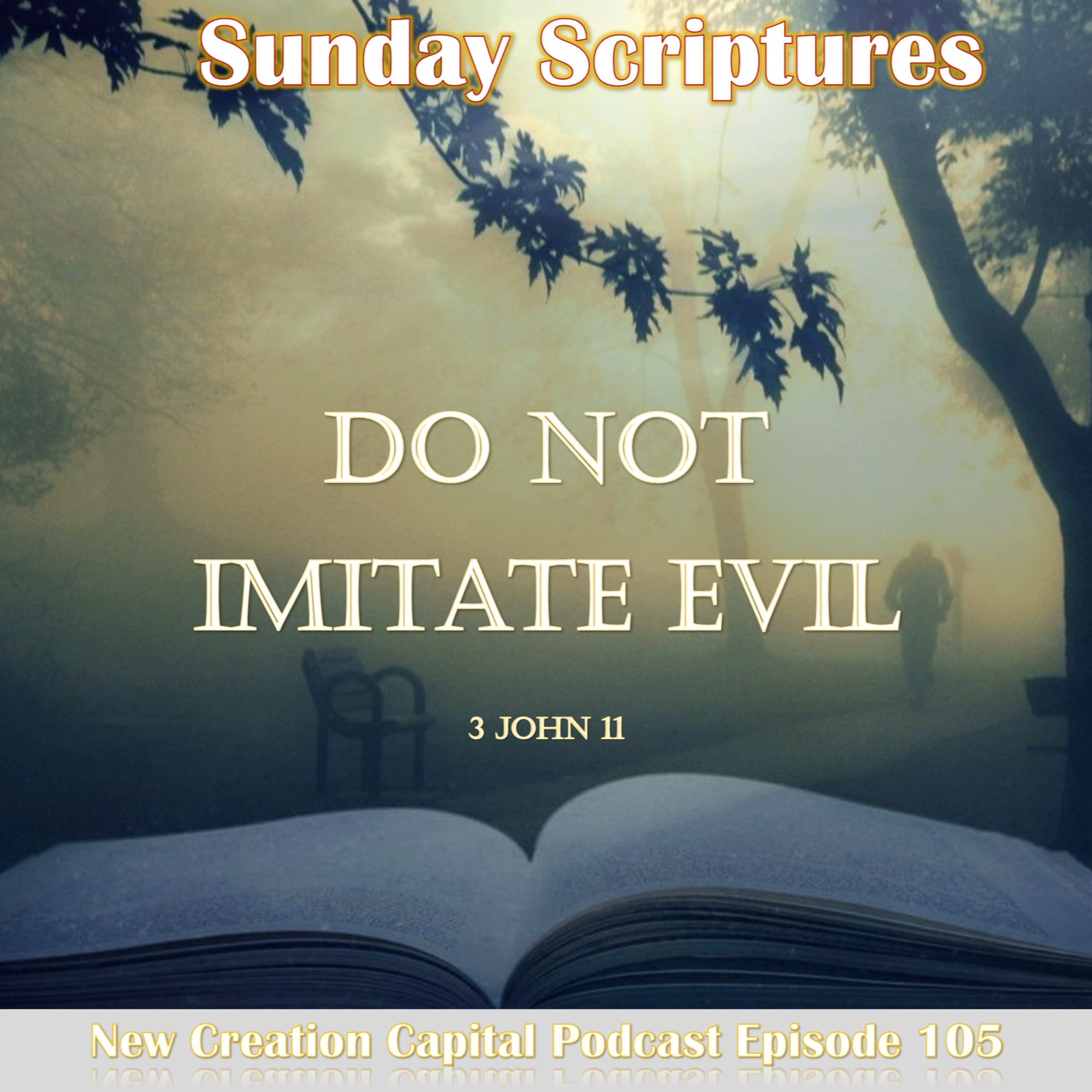 Episode 105: Do Not Imitate Evil - Sunday Scriptures episode artwork
