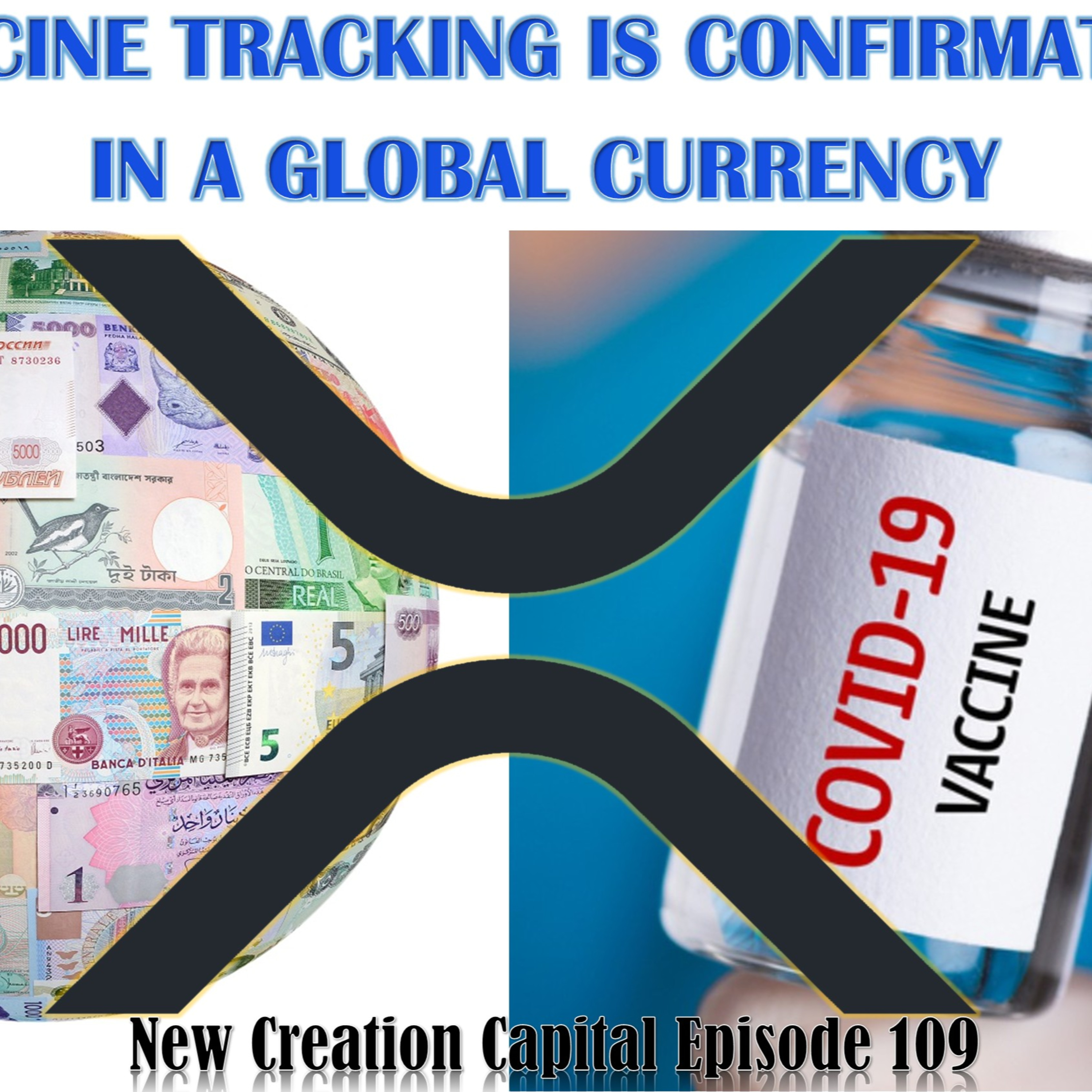 Episode 109: Bill Gates Vaccines Partnered with Ripple to use XRP? A Step Towards World Currency! episode artwork