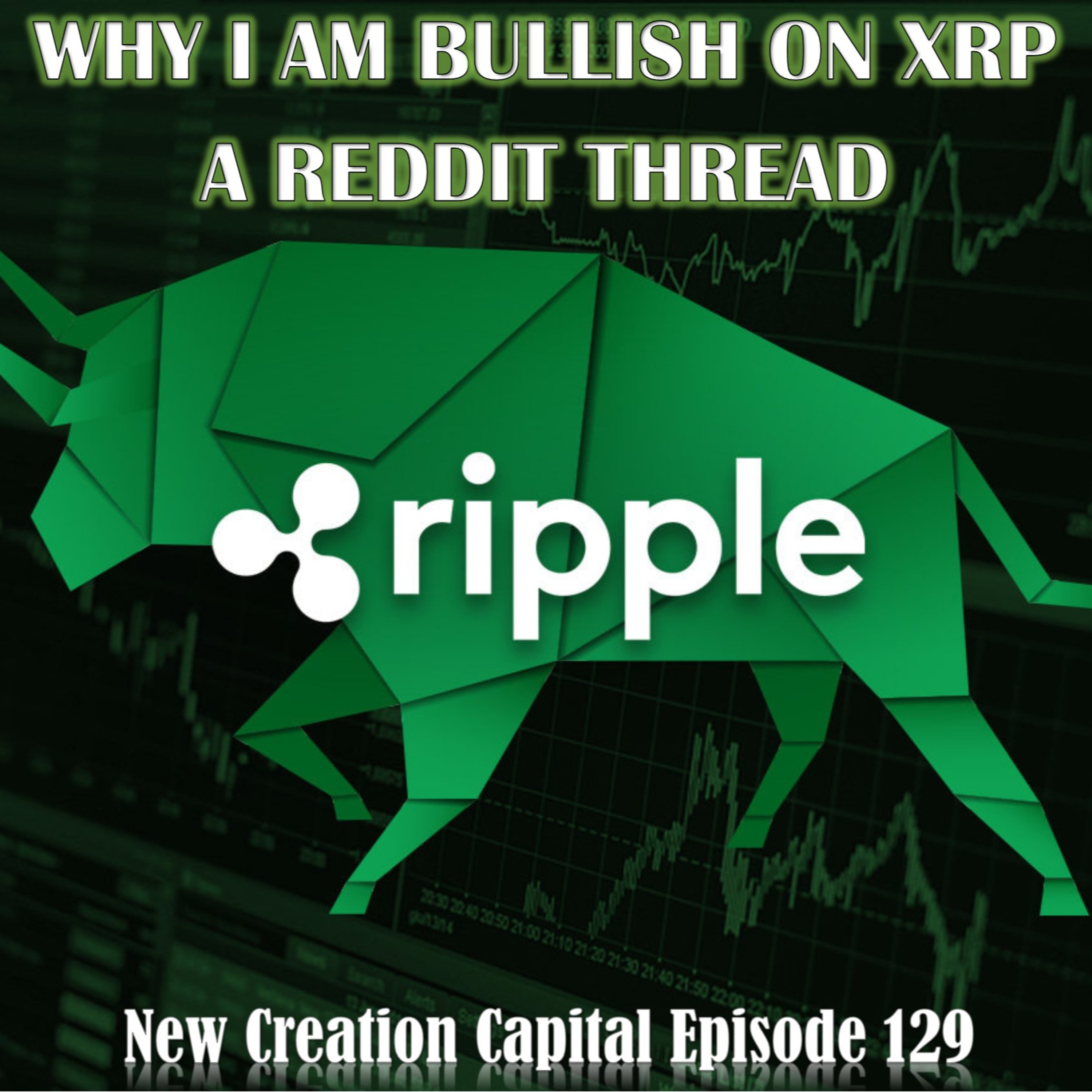 Episode 129: Why I Am Bullish On XRP, A Reddit Thread episode artwork