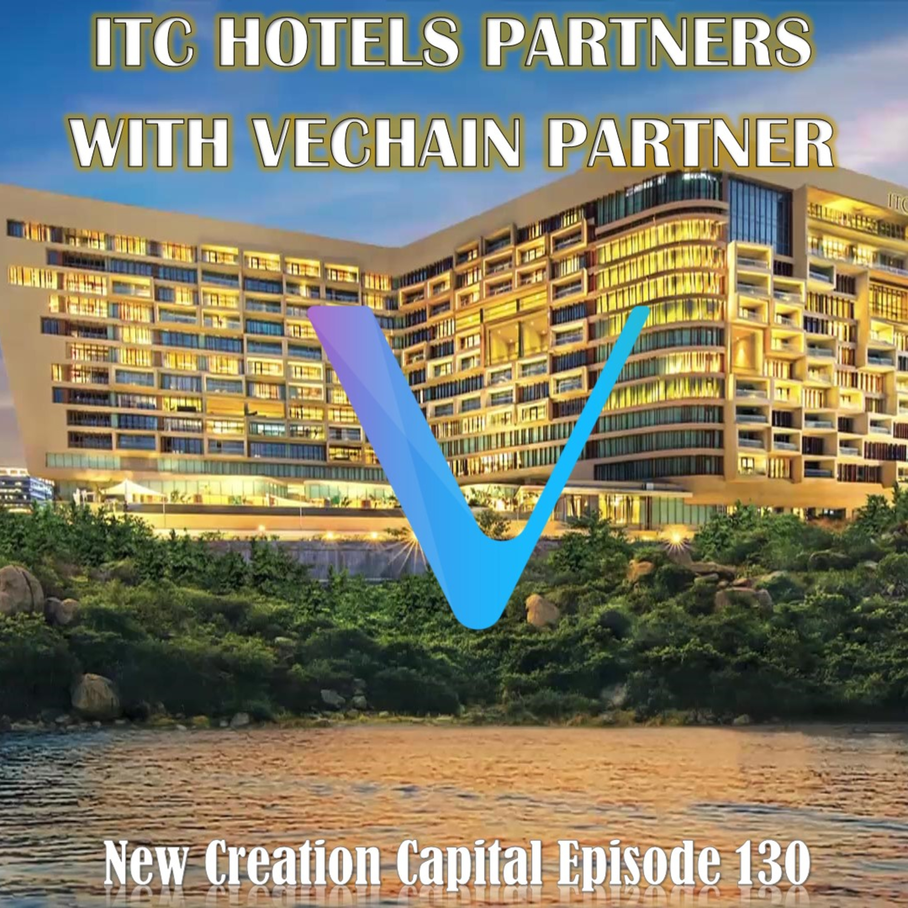 Episode 130: Luxury Hotel Chain Partners with VeChain episode artwork