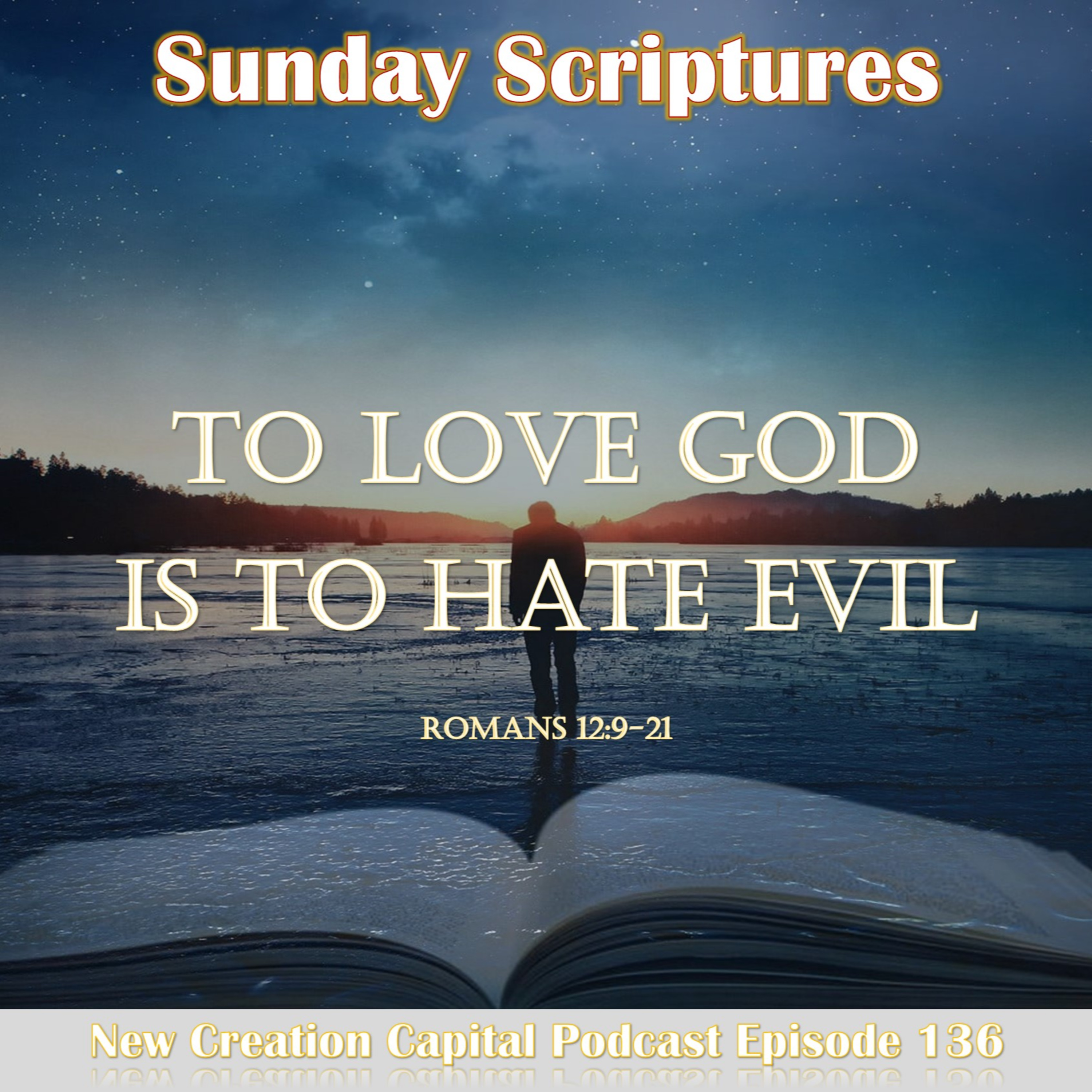 Episode 136: To Love God Is To Have Evil - Sunday Scriptures episode artwork