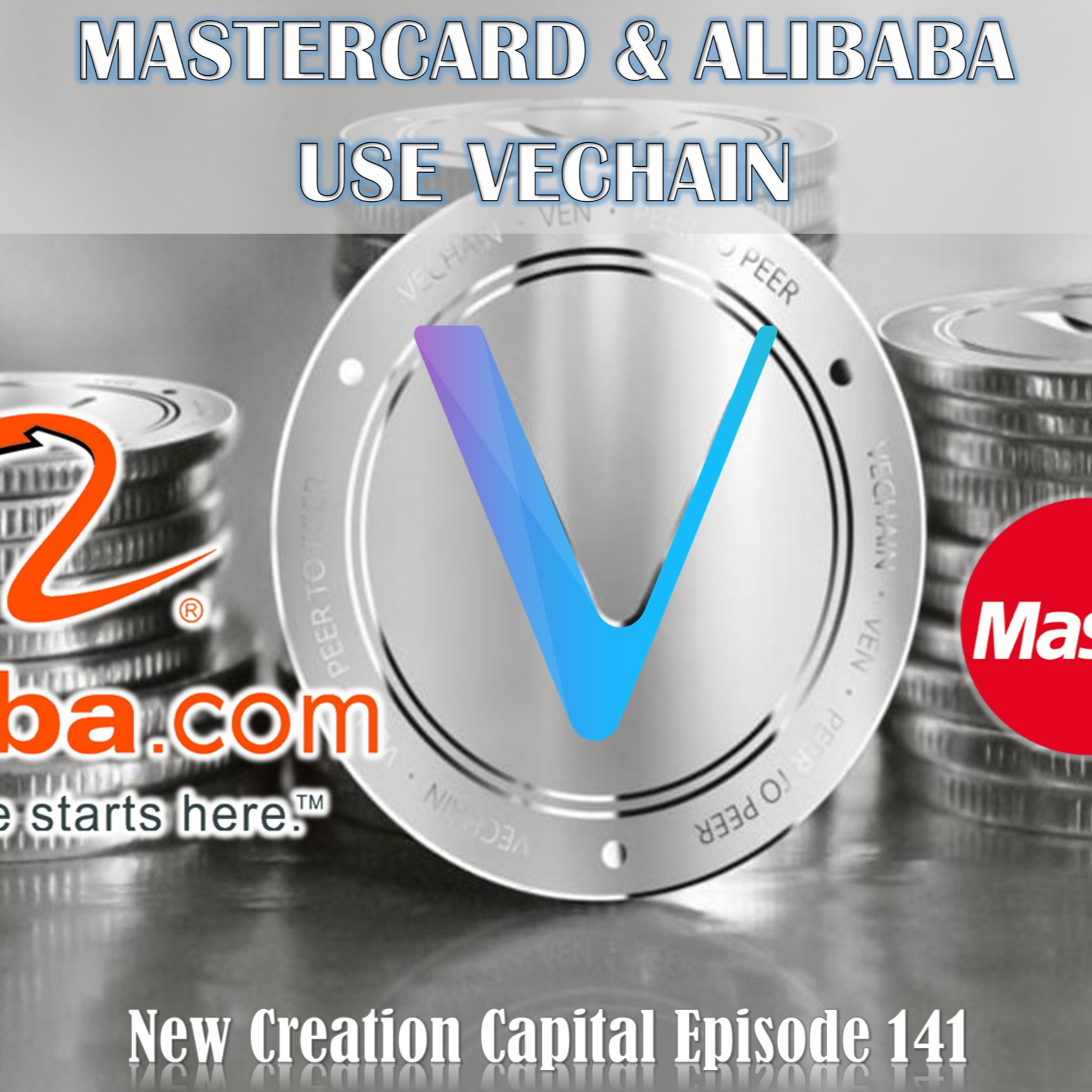Episode 141: Mastercard and Alibaba use VeChain, Launch Date of Marketplace Announced  episode artwork