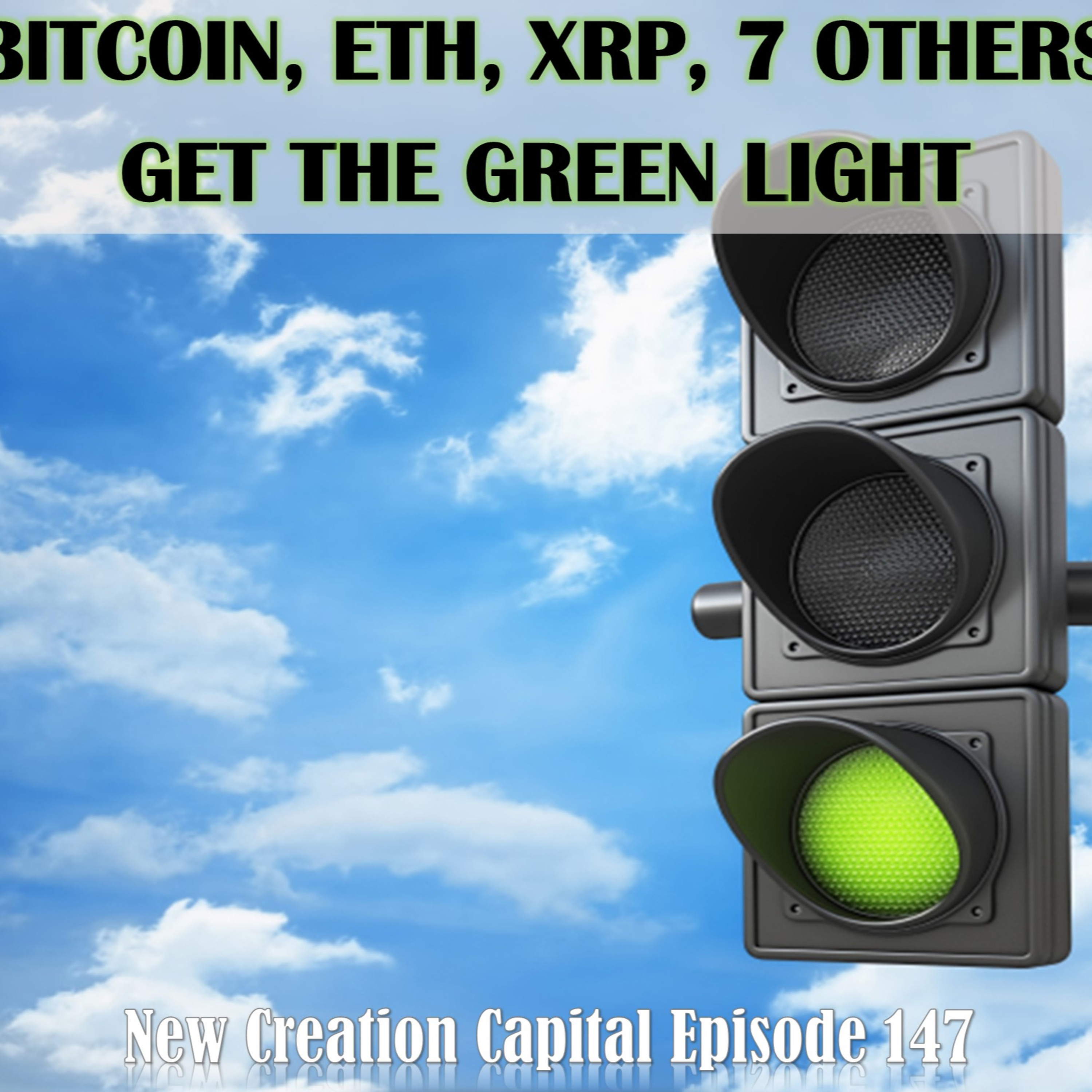 Episode 147: Bitcoin, ETH, XRP and 7 Others Get The Green Light episode artwork