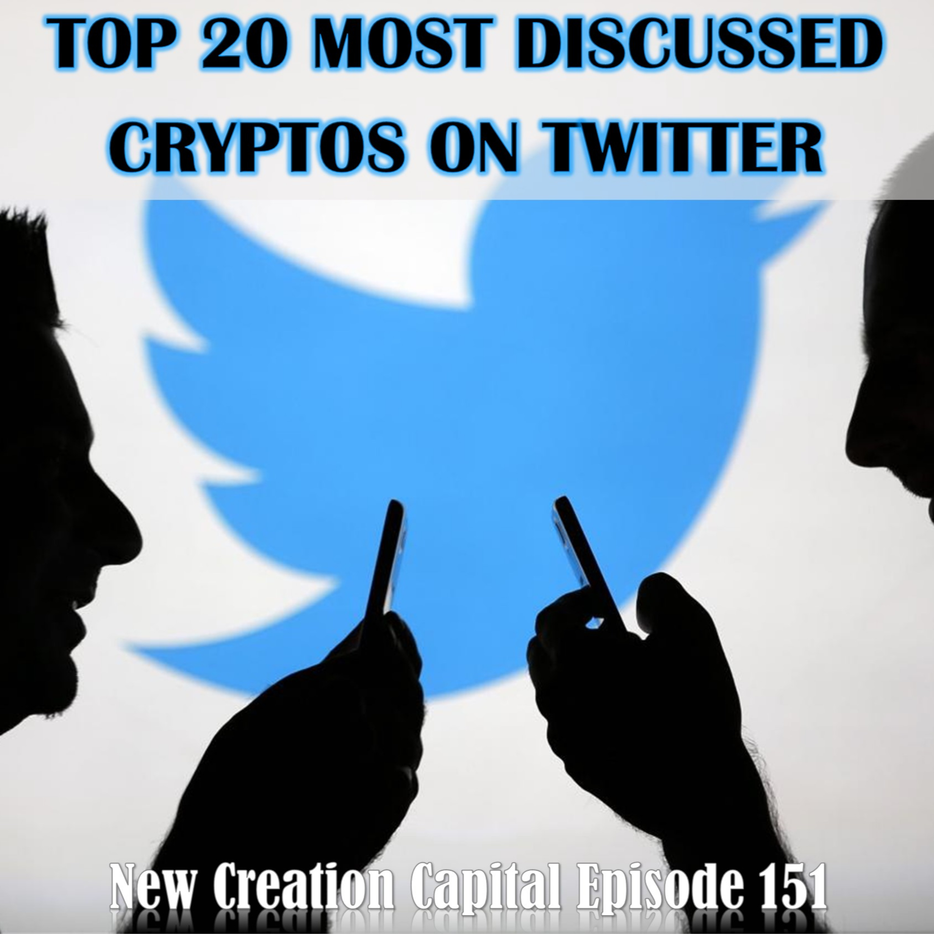 Episode 151: Top 20 Most Discussed Cryptocurrencies On Twitter episode artwork
