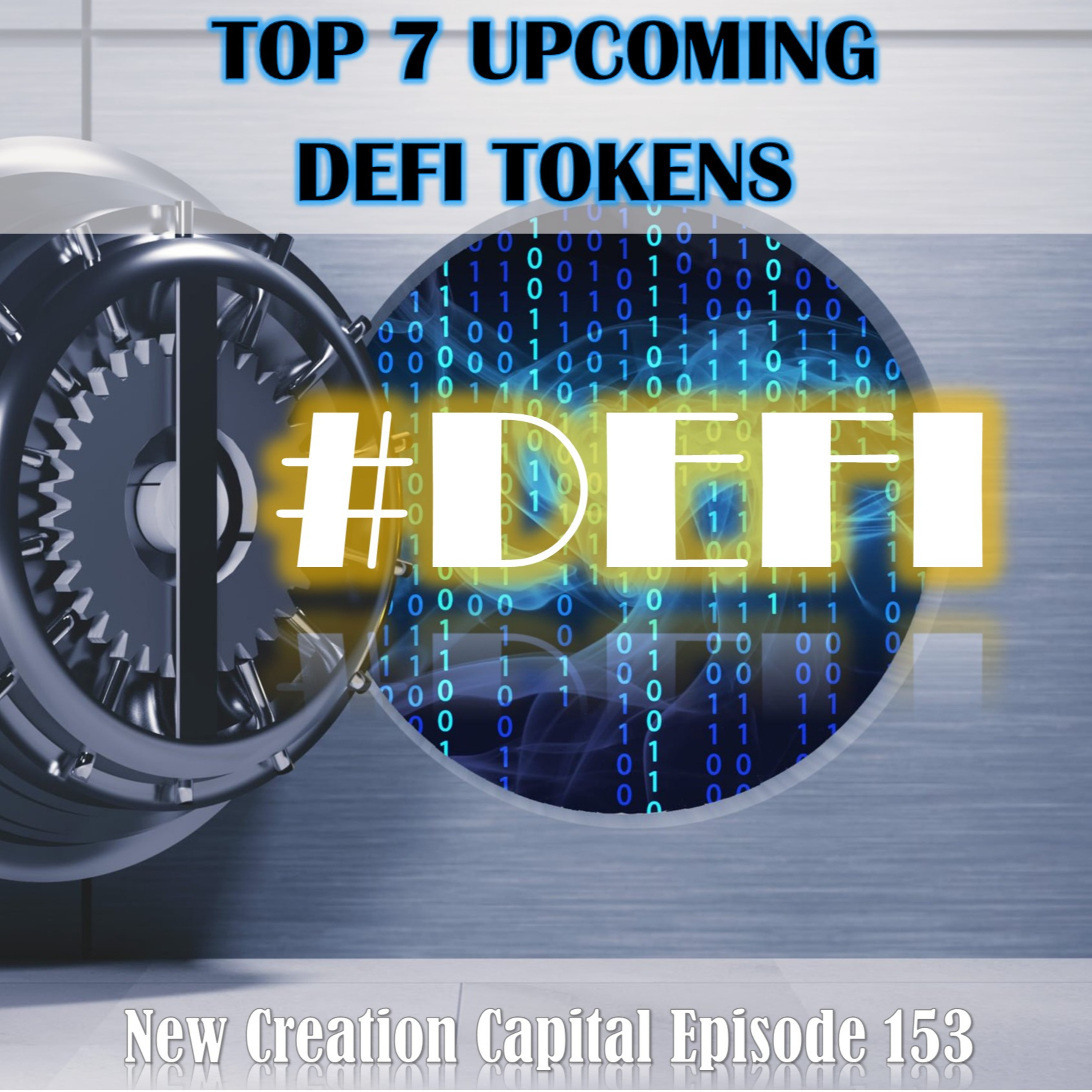 Episode 153: Top 7 Upcoming DEFI Tokens episode artwork
