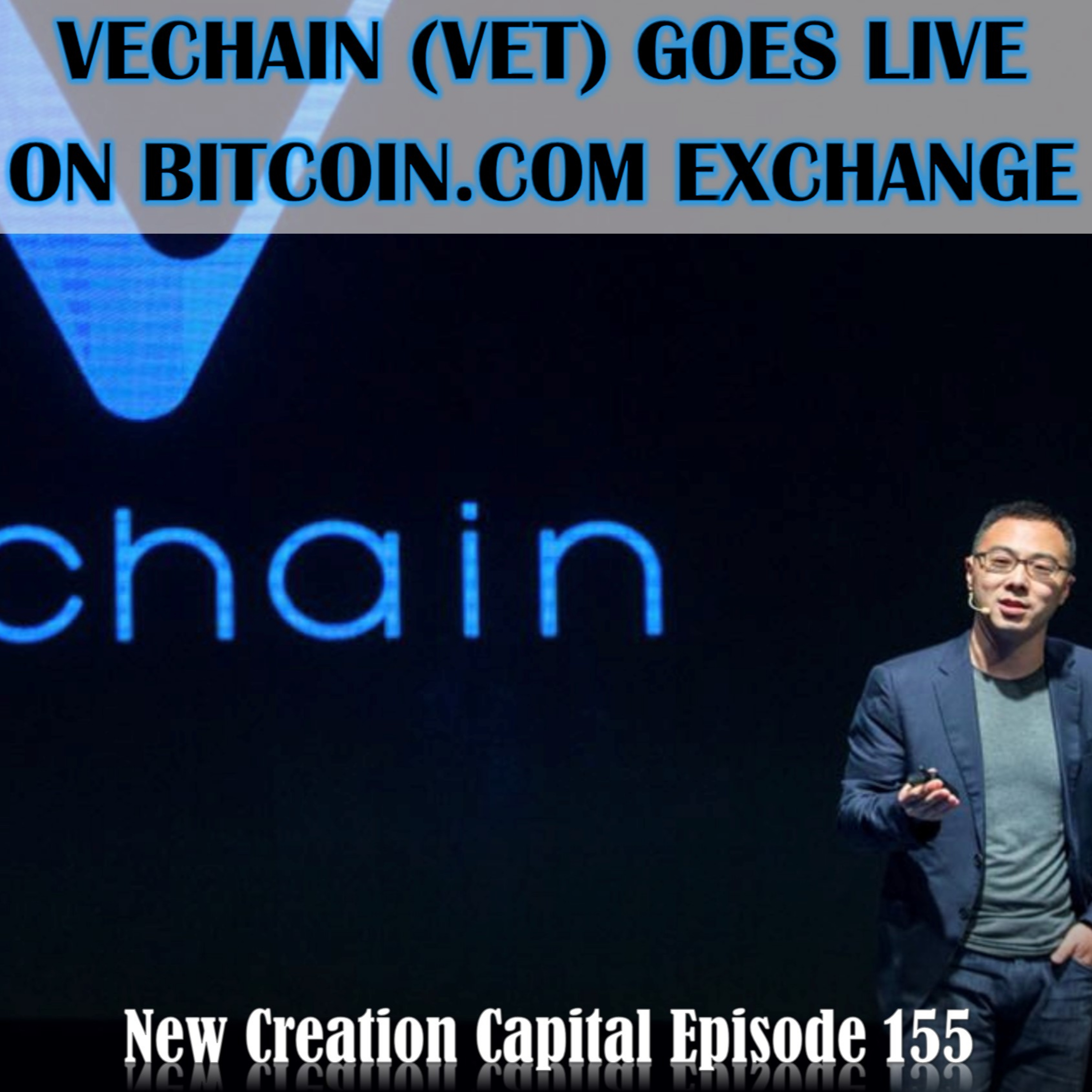 Episode 155: VeChain (VET) Gets listed on Bitcoin.com Exchange episode artwork