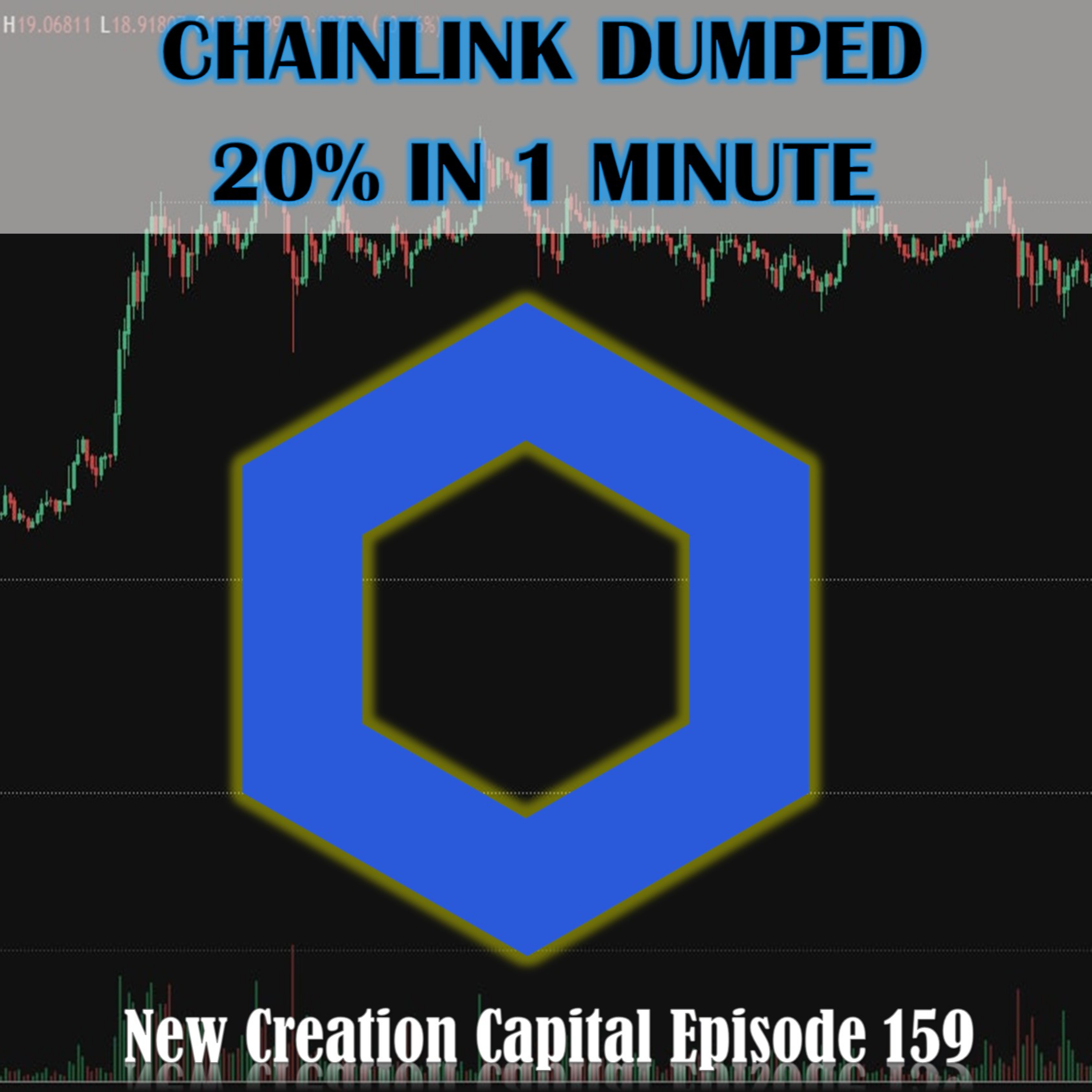 Episode 159: ChainLink Dumped 20% in 1 Minute, Whats Next?  episode artwork
