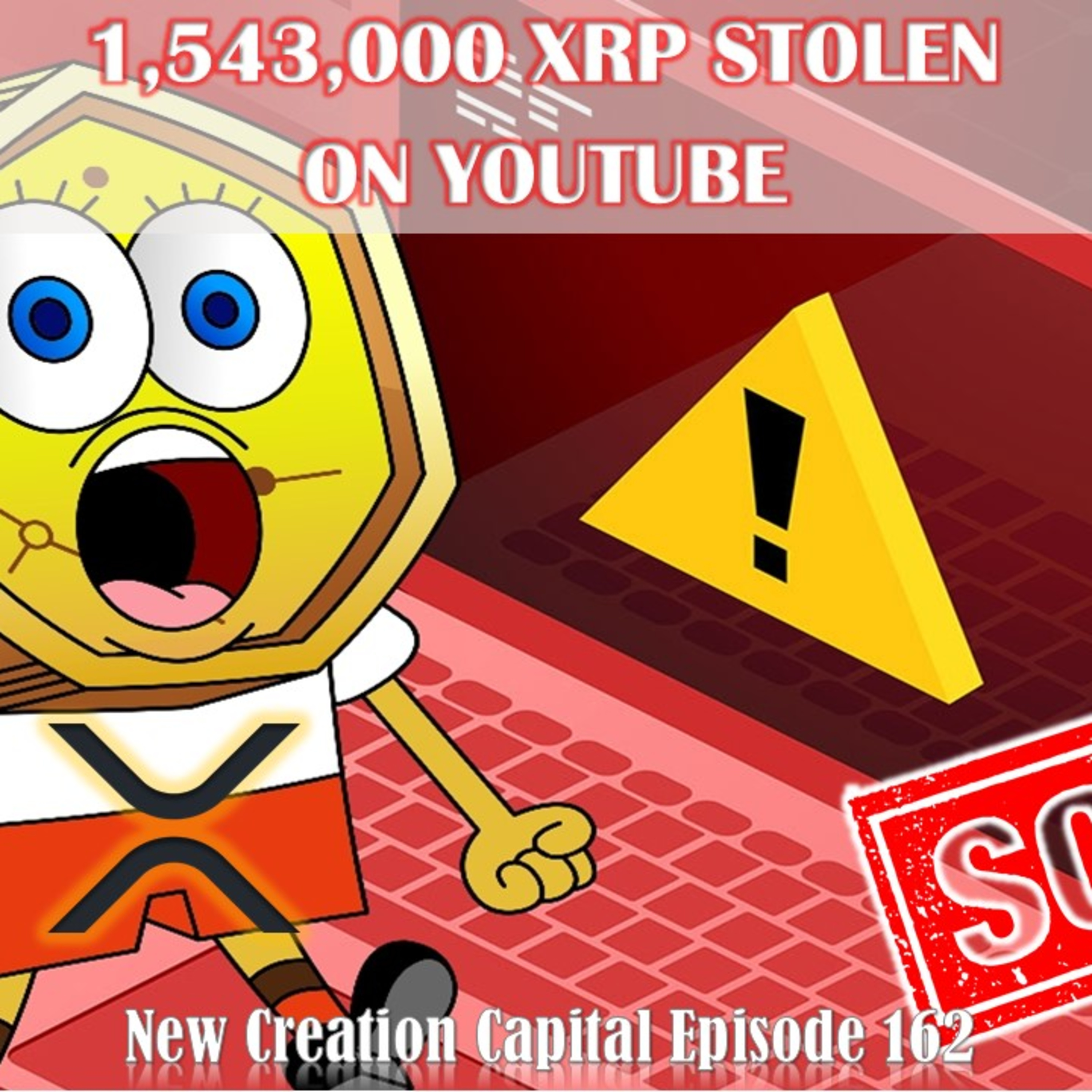 Episode 162: 🚨1,543,000 XRP Stolen by Scam Artists on YouTube 🚨 episode artwork