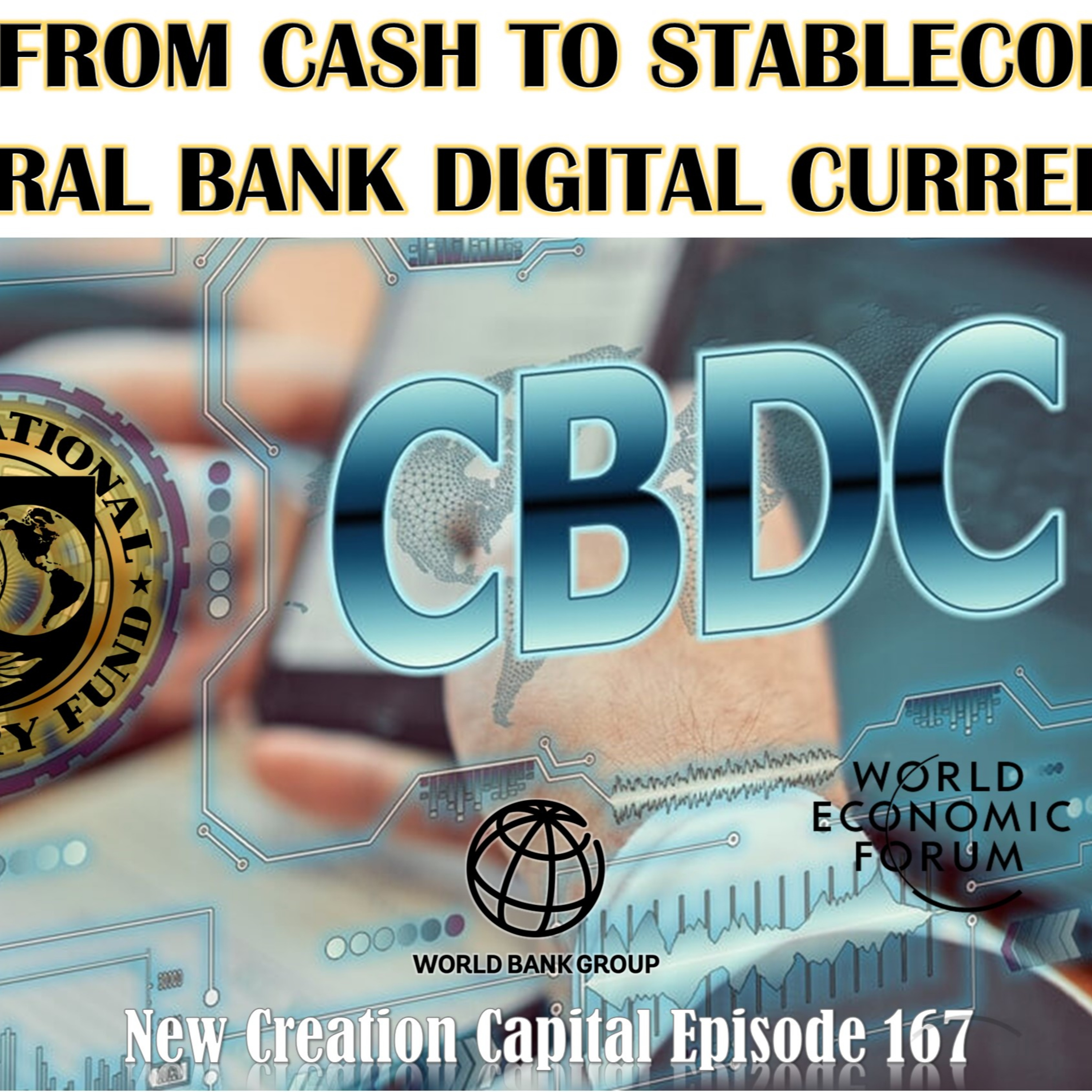 Episode 167: 💱XRP 💲XLM 👁‍🗨IMF: Cash➡Stable coins➡Central Bank Digital Currencies➡The Great Reset🛑  episode artwork