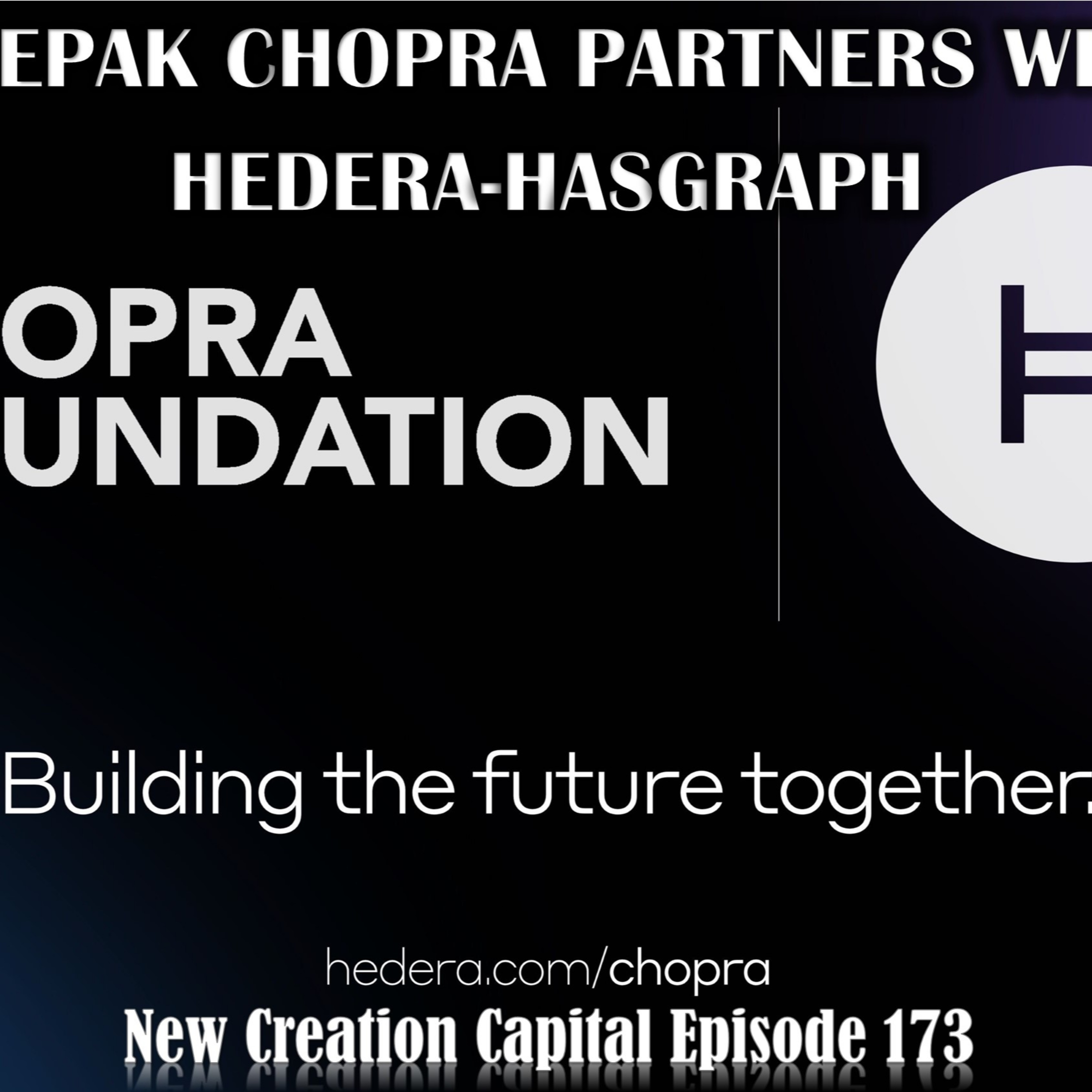 Episode 173:✍🏽 Deepak Chopra Partners with Hedera-Hashgraph 🚨 episode artwork