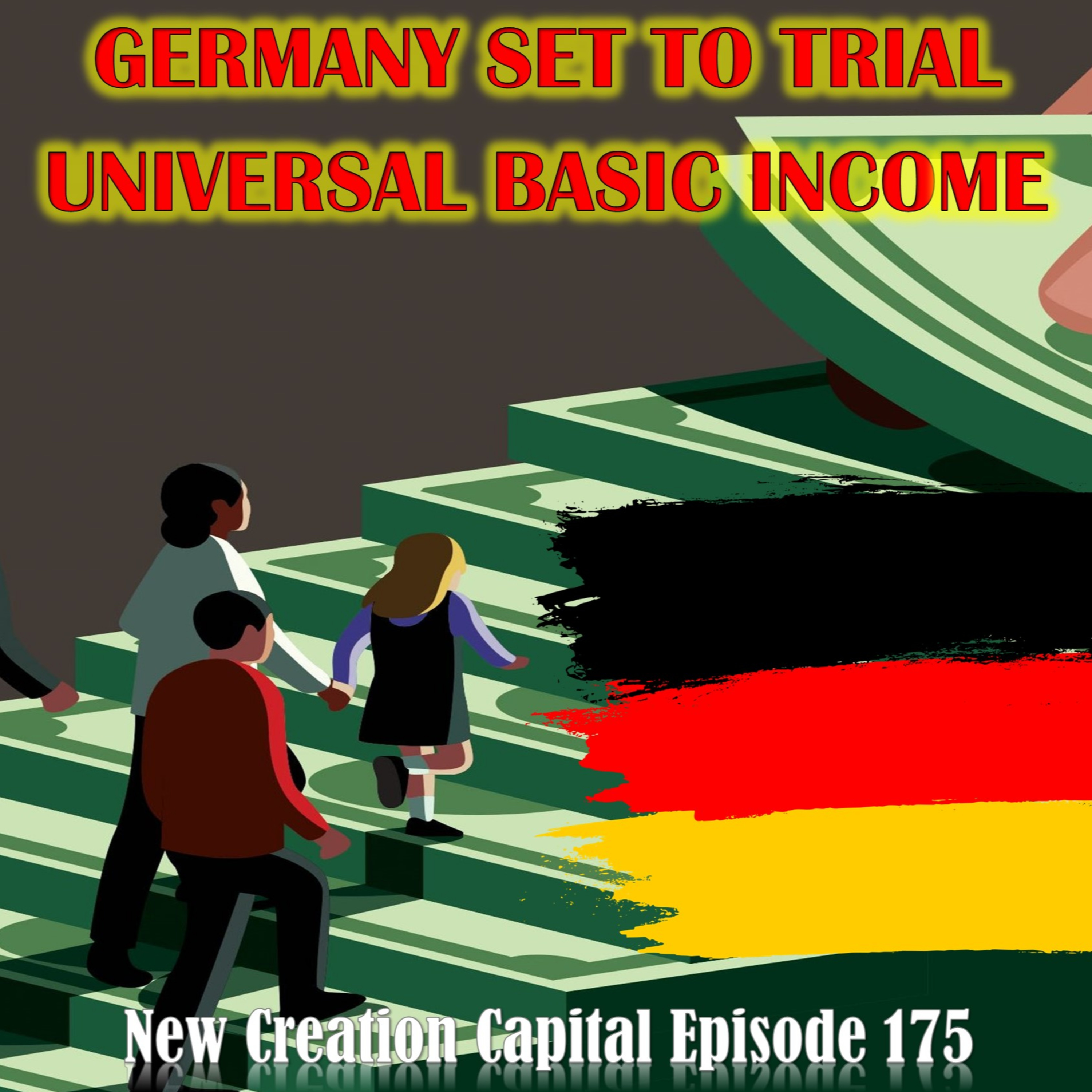 Episode 175: 💲💲💲 Germany To Trial Universal Basic Income 💰 EU Crypto❗ FedNow Accounts 🚨🚨🚨 episode artwork