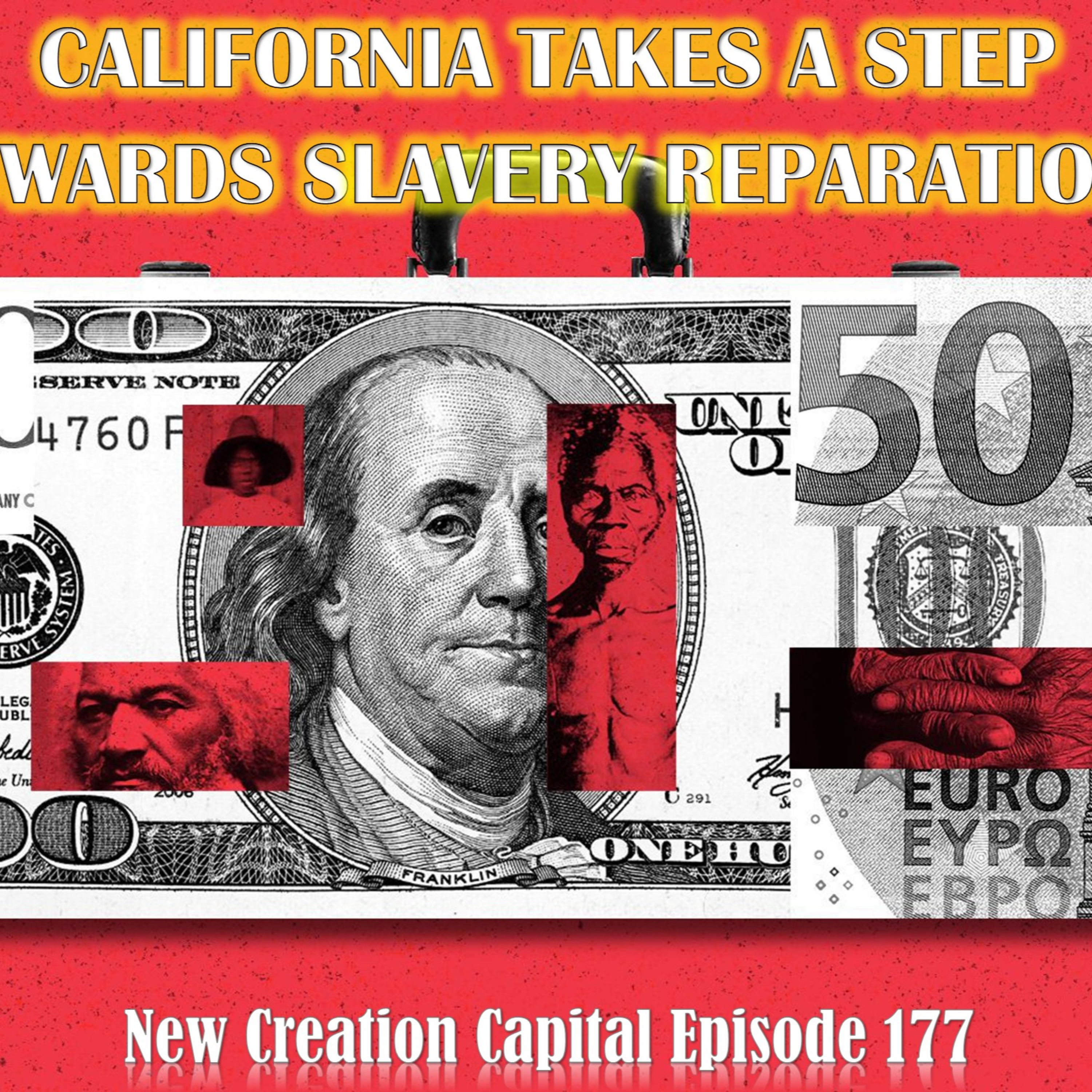 Episode 177: 🚨 California Slavery Reparations - I speak on Black Lives Matter Movement 🛑 episode artwork