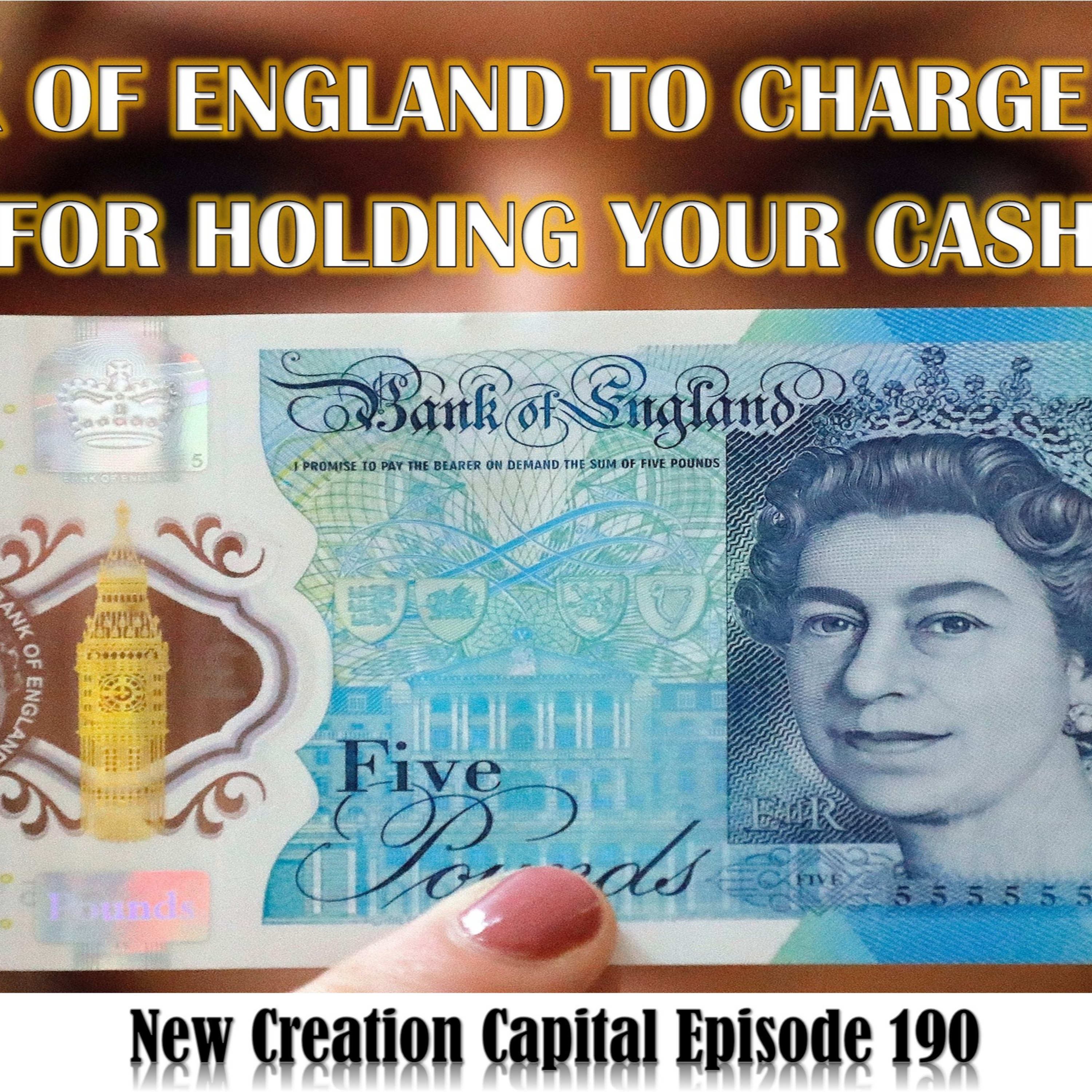 Episode 190: 💲 Are Banks Going To Charge You To Hold You Cash Now? 🛑 episode artwork
