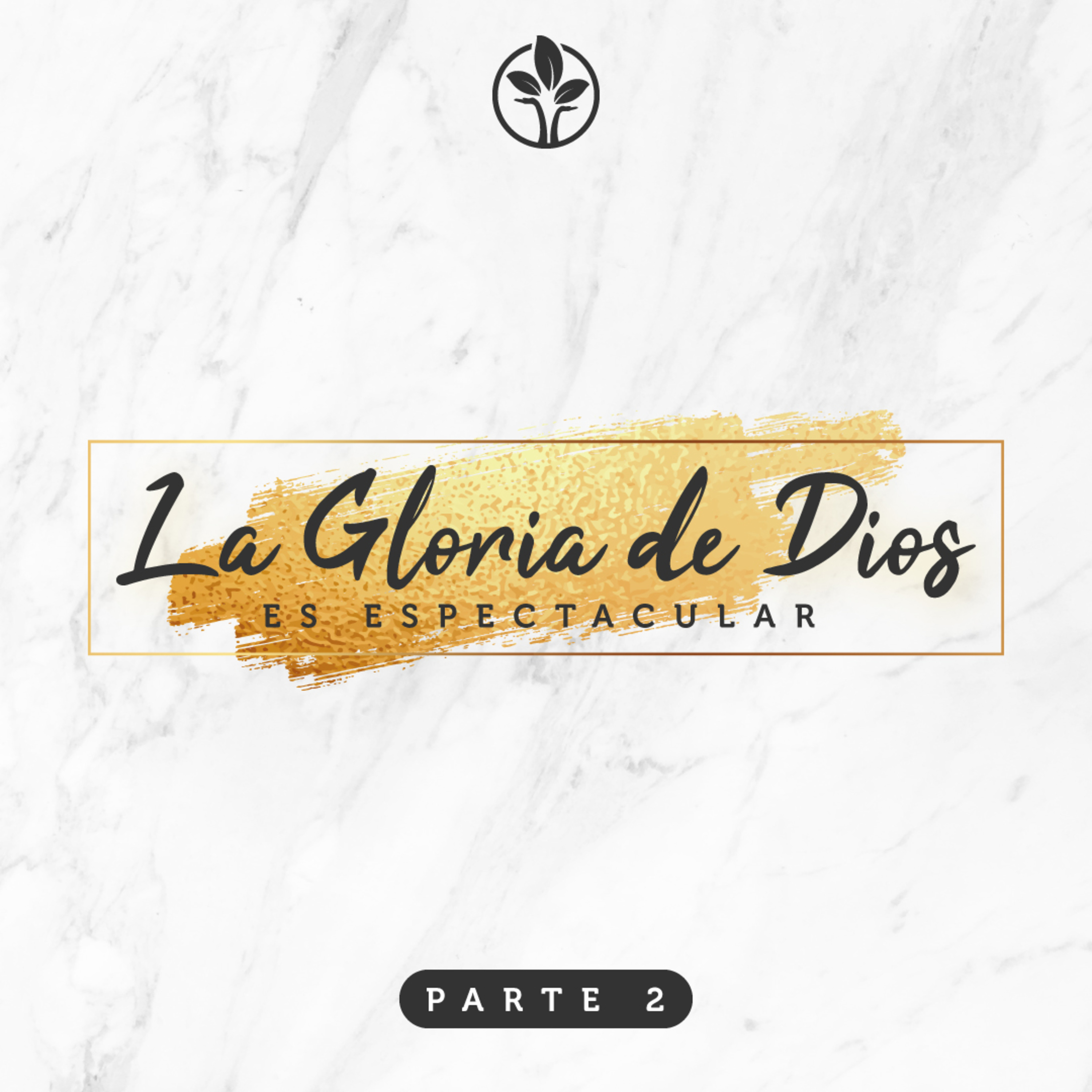 La Gloria de Dios es espectacular | Parte 2 | Ps. Dan Álvarez