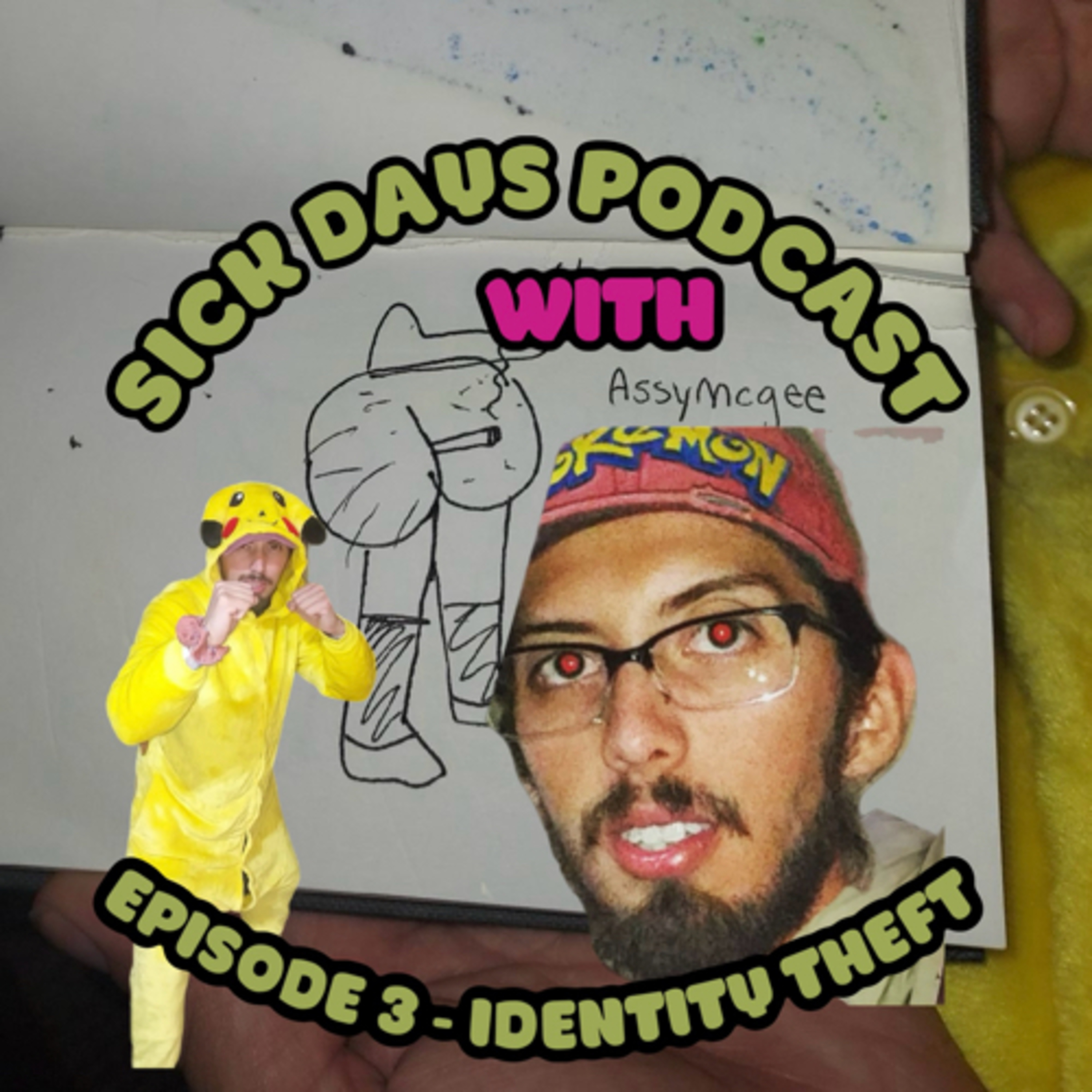 Sick Days #3 - Identity Theft Is Not A Joke episode artwork