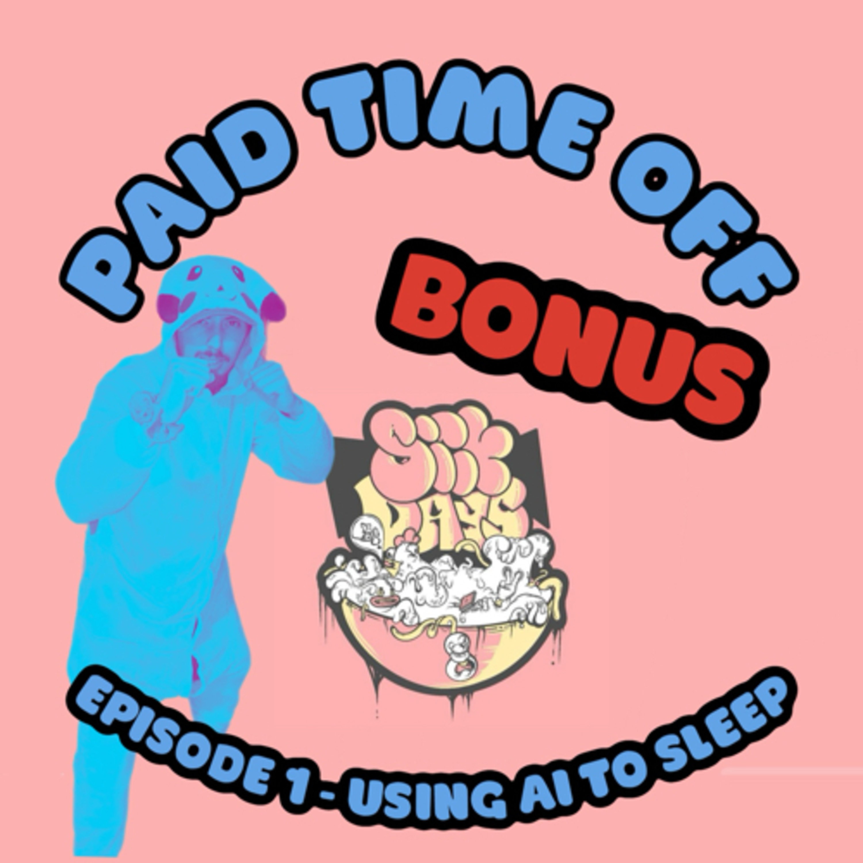 Paid Time Off #1 - Using Ai To Help You Fall Asleep episode artwork