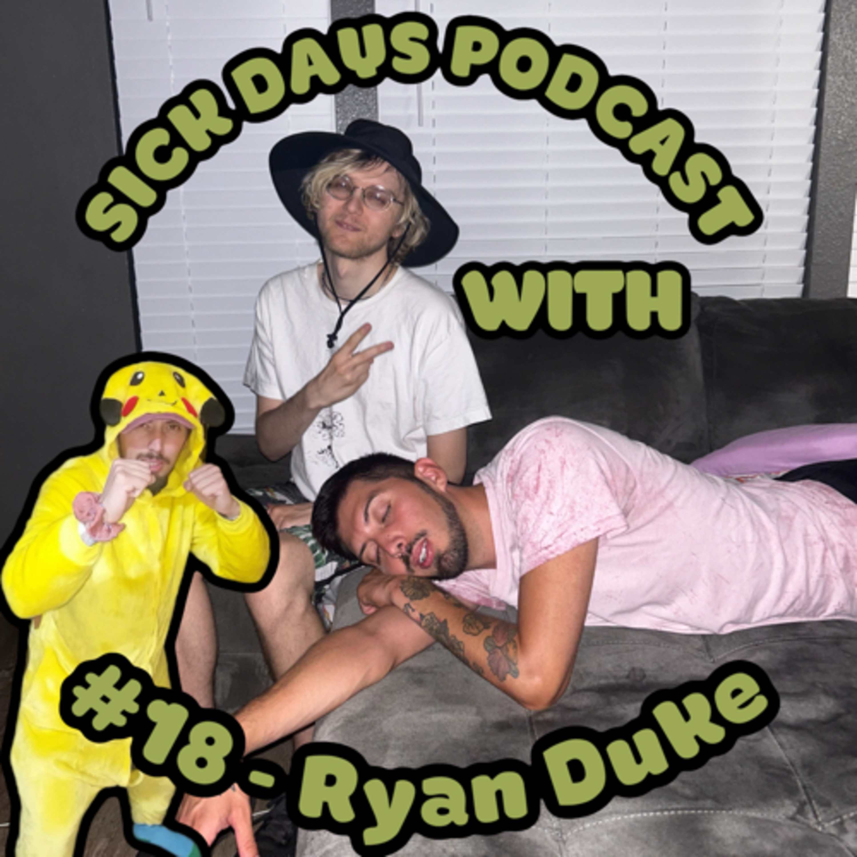 Sick Days #18 - God Likes Weed? episode artwork
