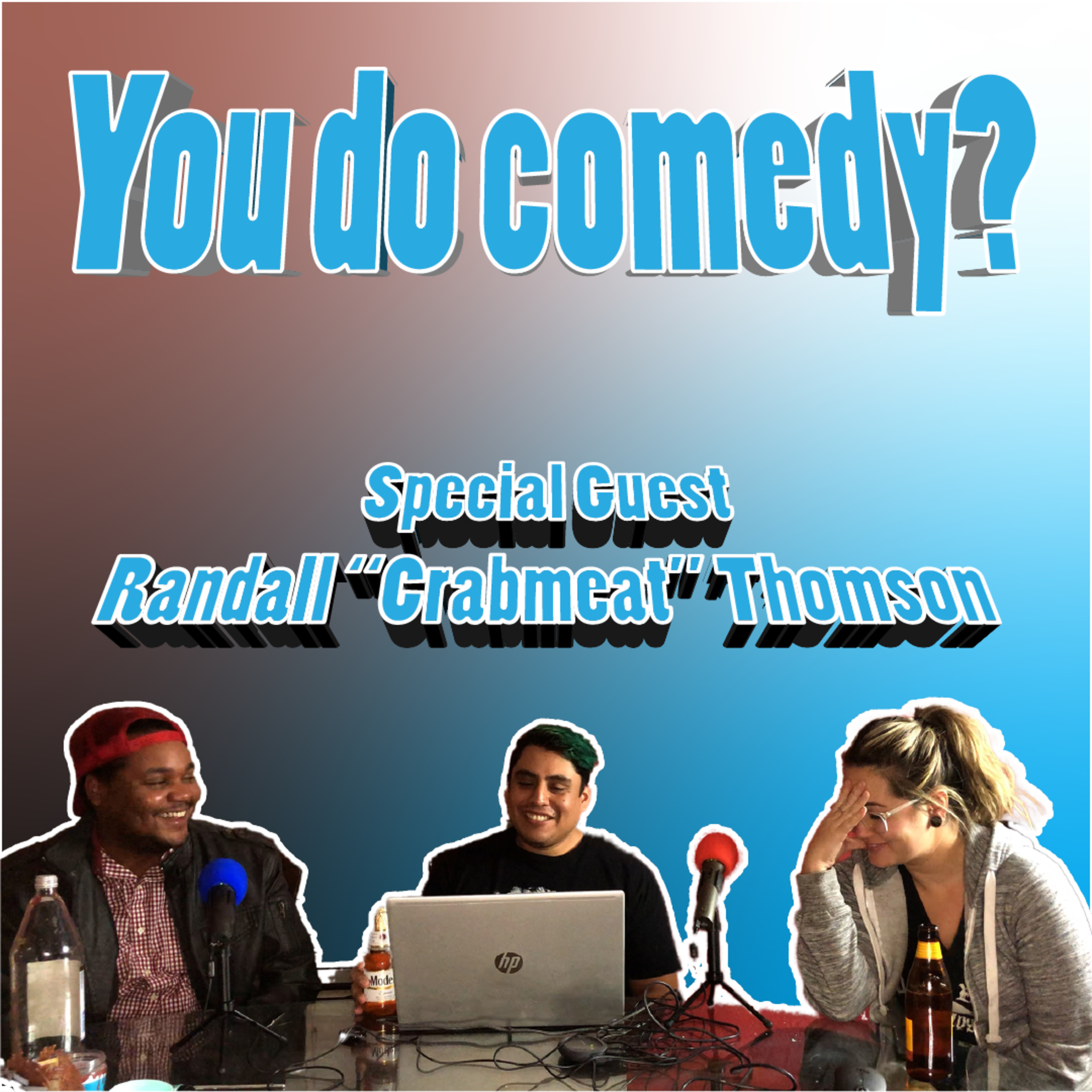 You Do Comedy?
