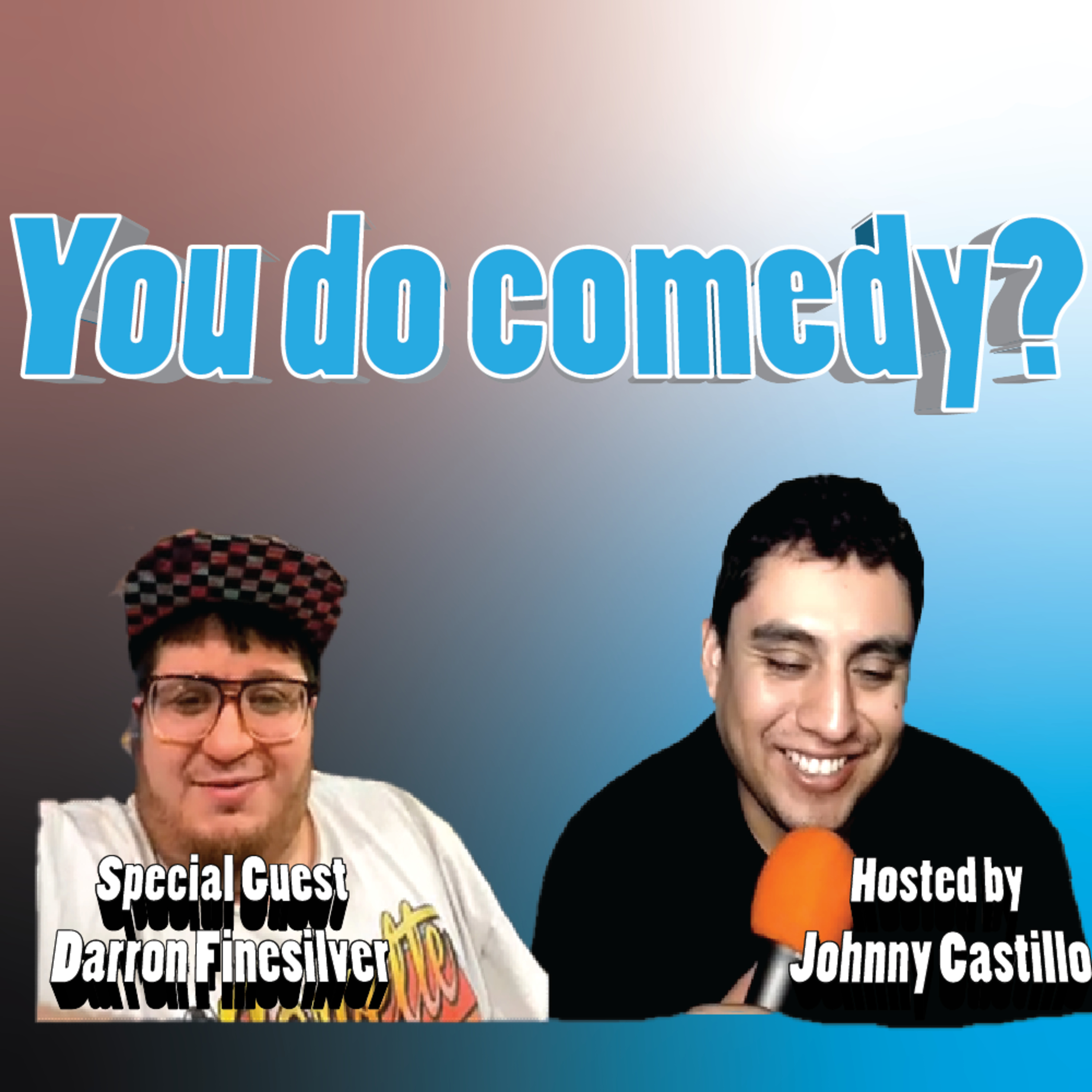You Do Comedy?