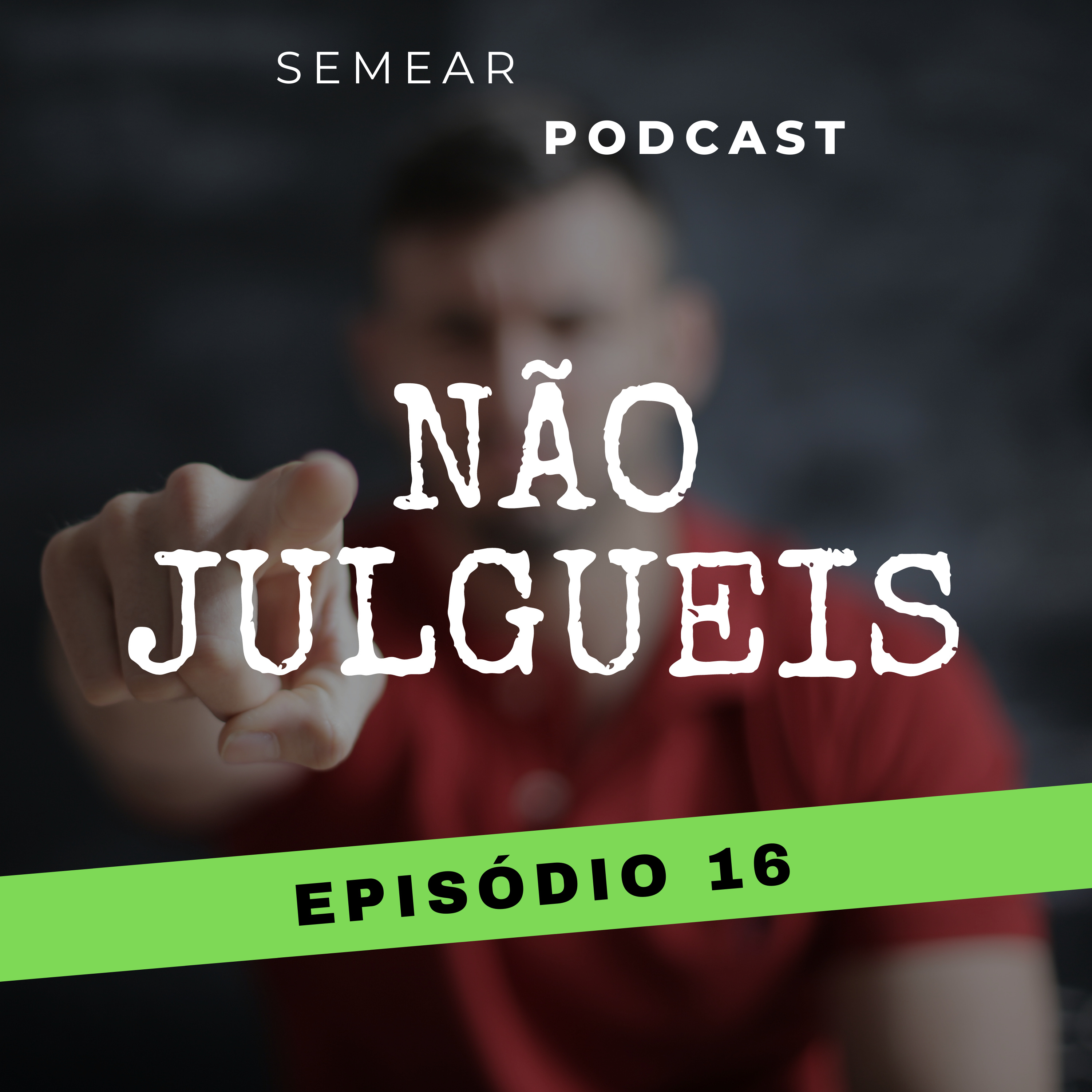 #016 Não julgueis episode artwork
