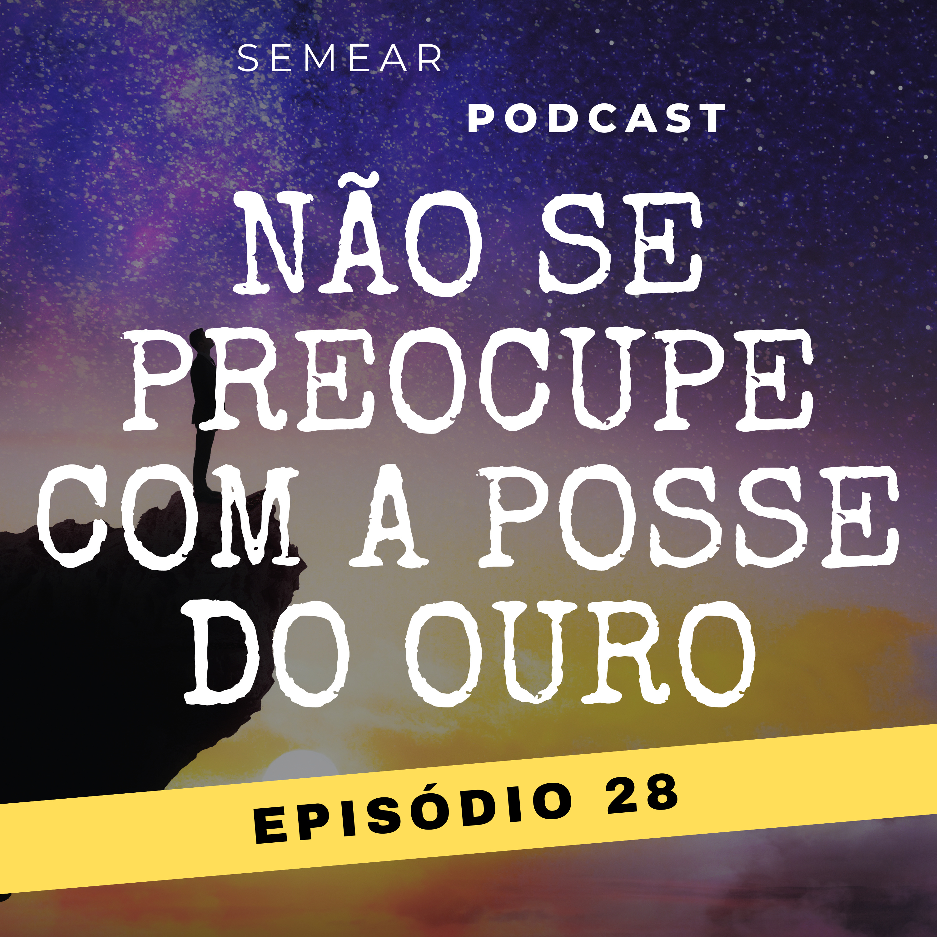 #028 Não se preocupes com a posse do ouro