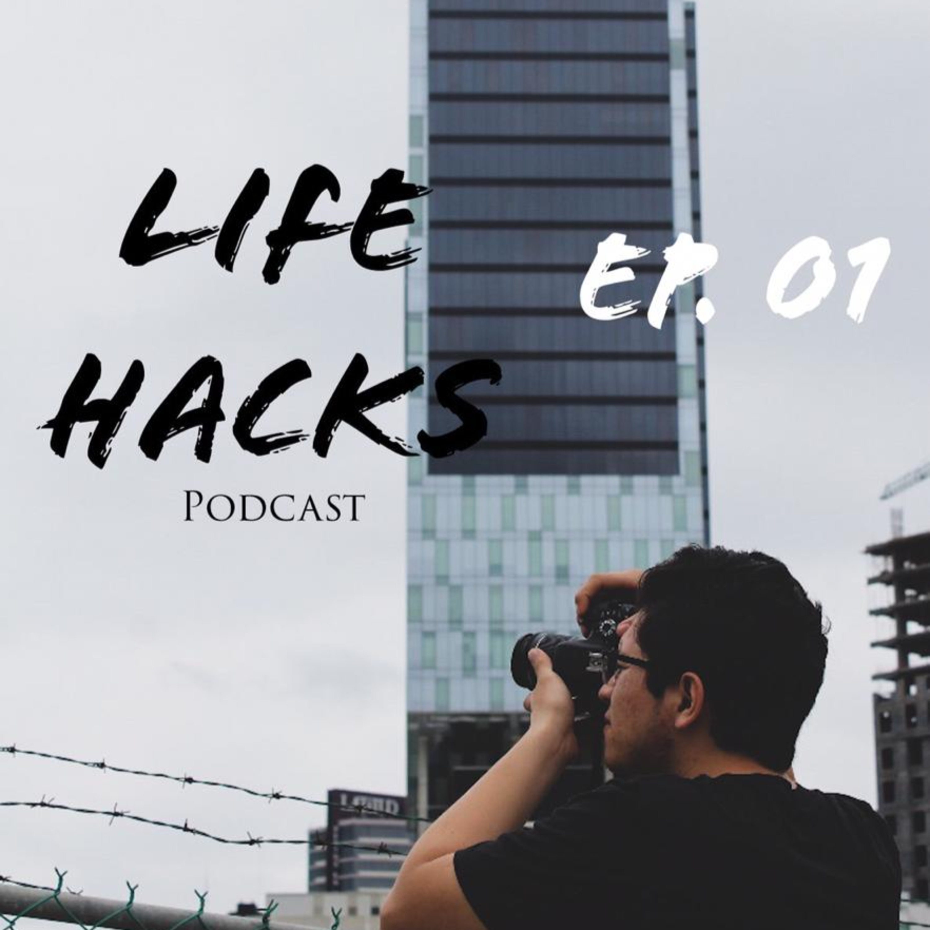 LIFE HACKS PODCAST