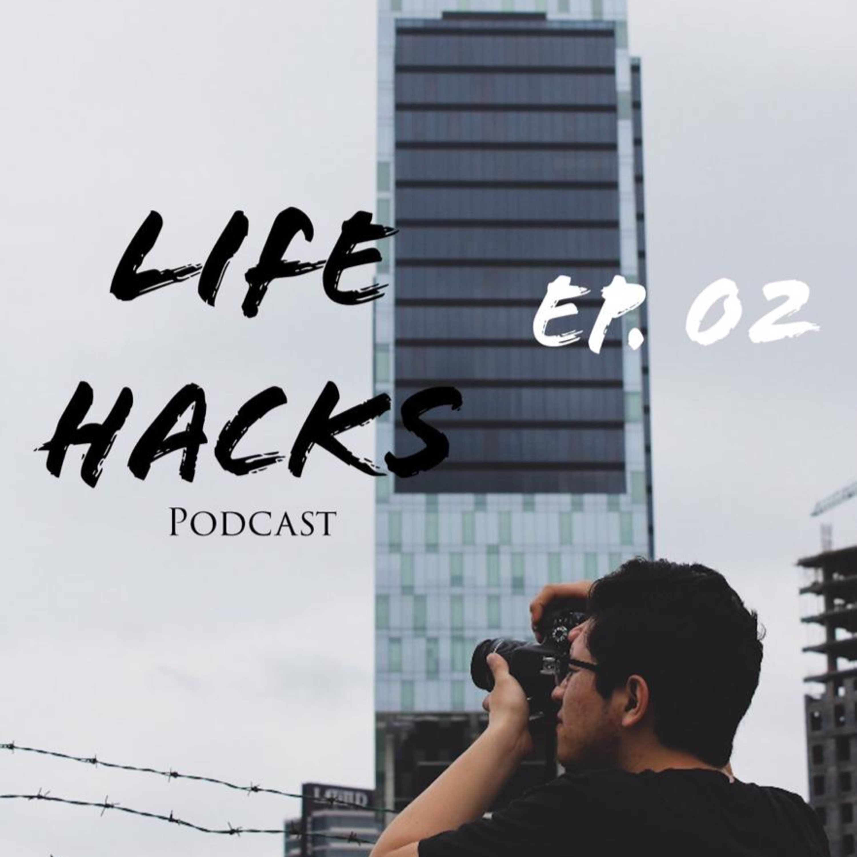 LIFE HACKS PODCAST