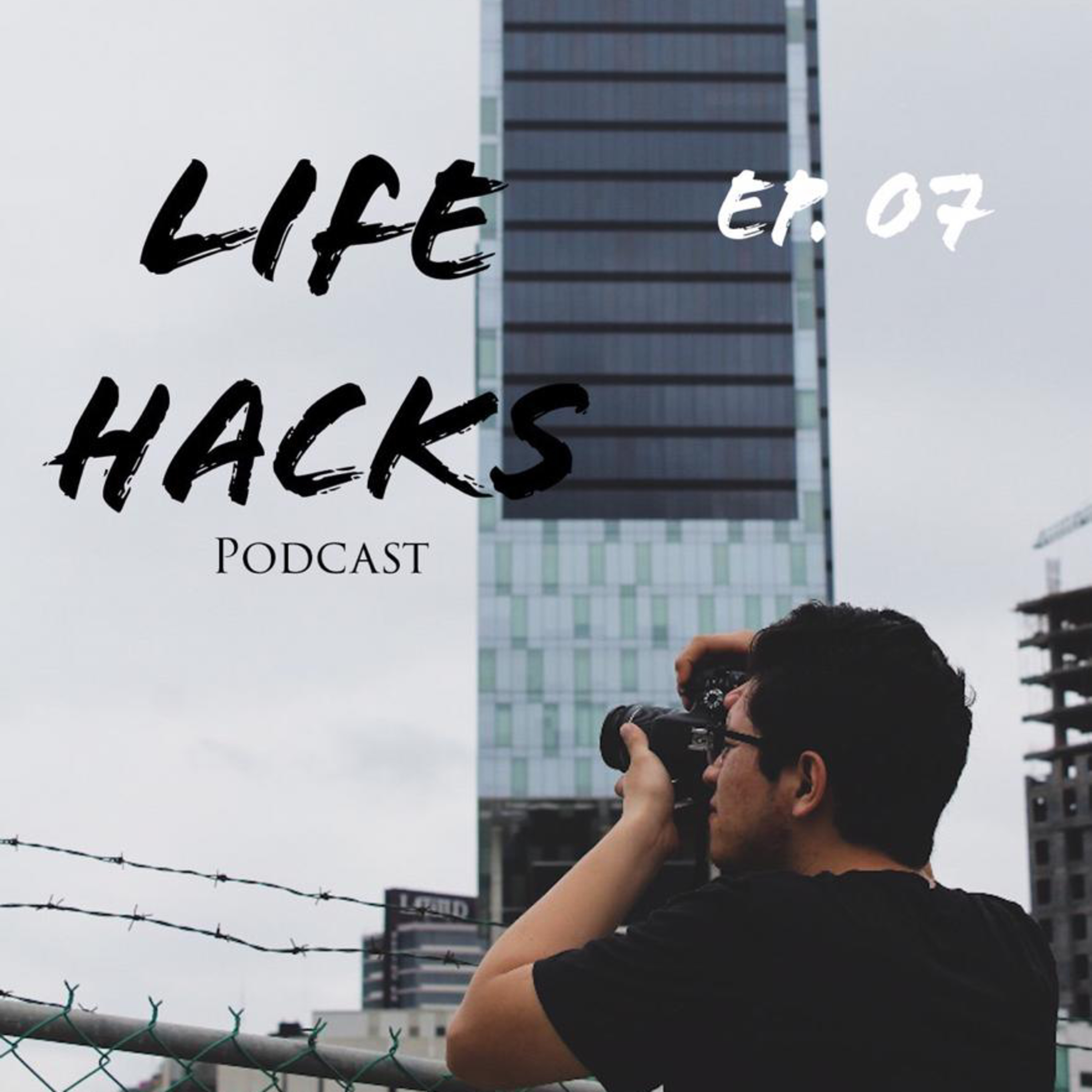 LIFE HACKS PODCAST